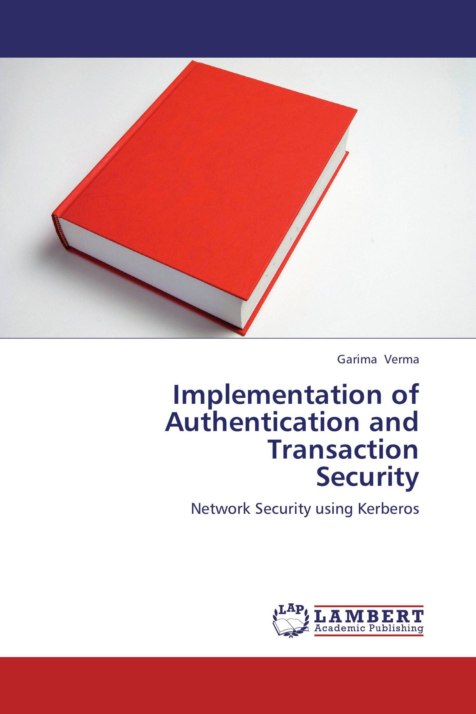 Implementation of Authentication and Transaction Security