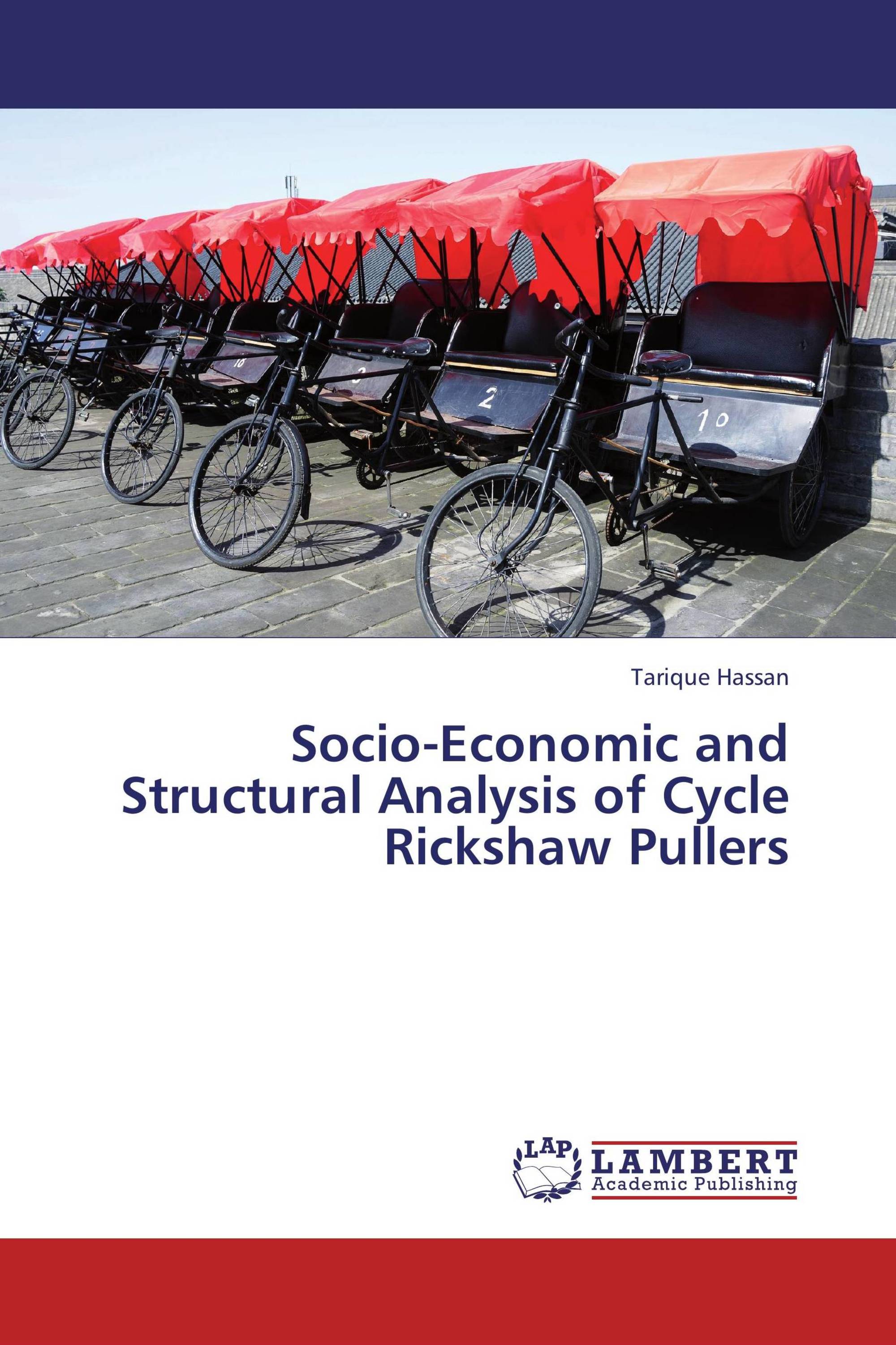 Socio-Economic and Structural Analysis of Cycle Rickshaw Pullers