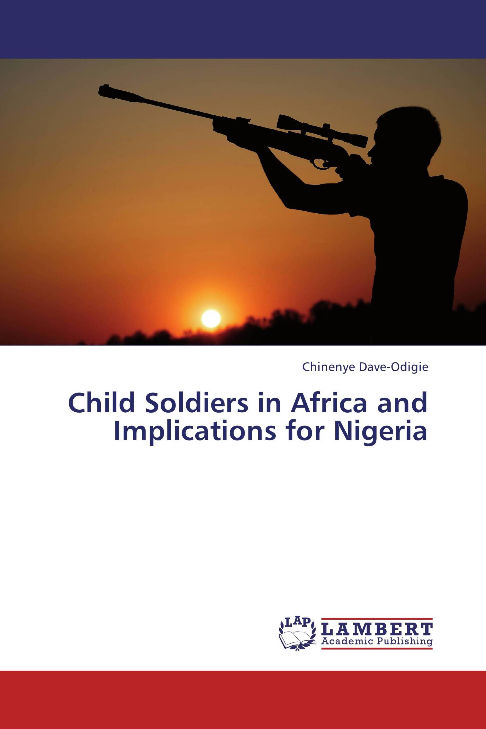 Child Soldiers in Africa and Implications for Nigeria