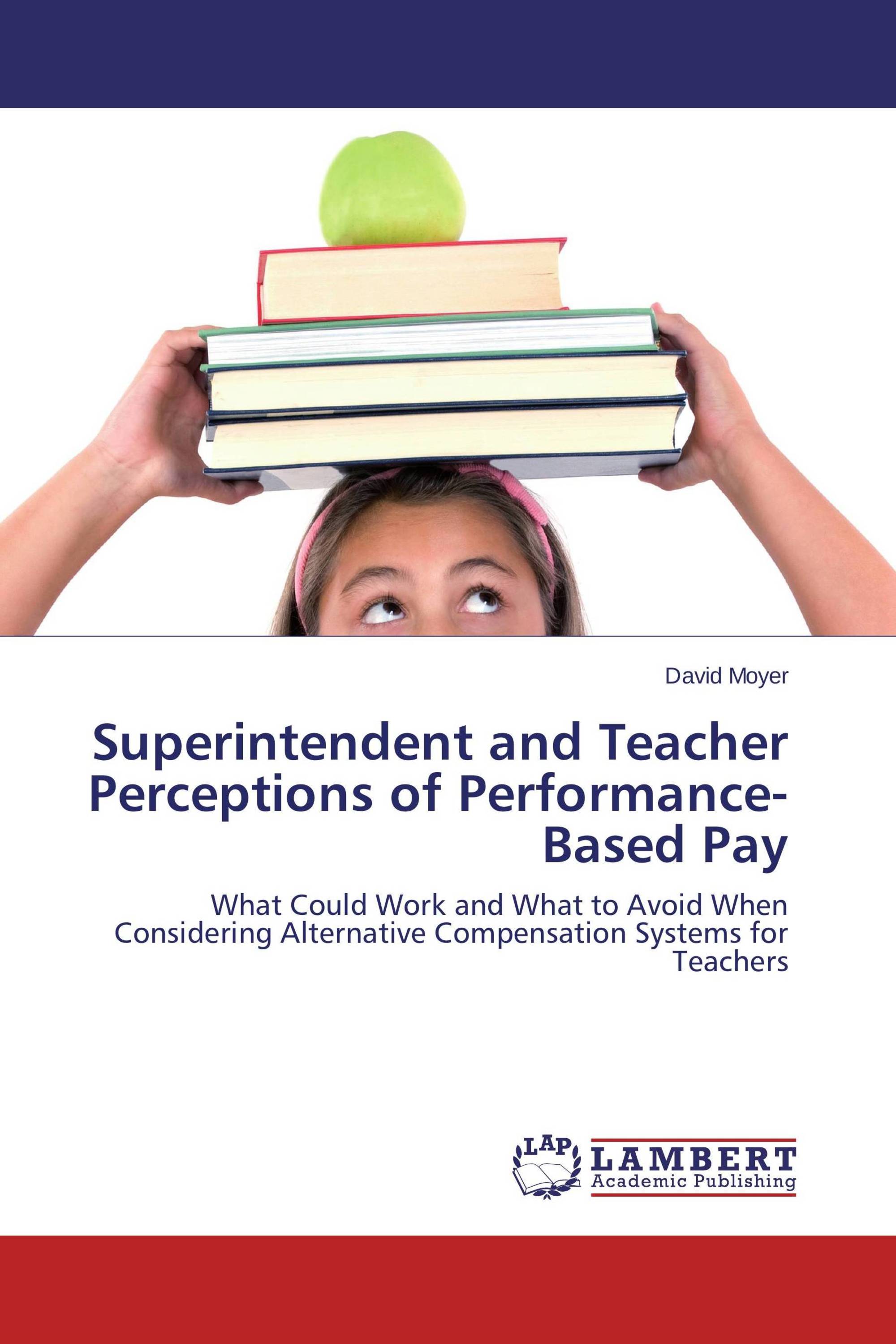 Superintendent and Teacher Perceptions of Performance-Based Pay