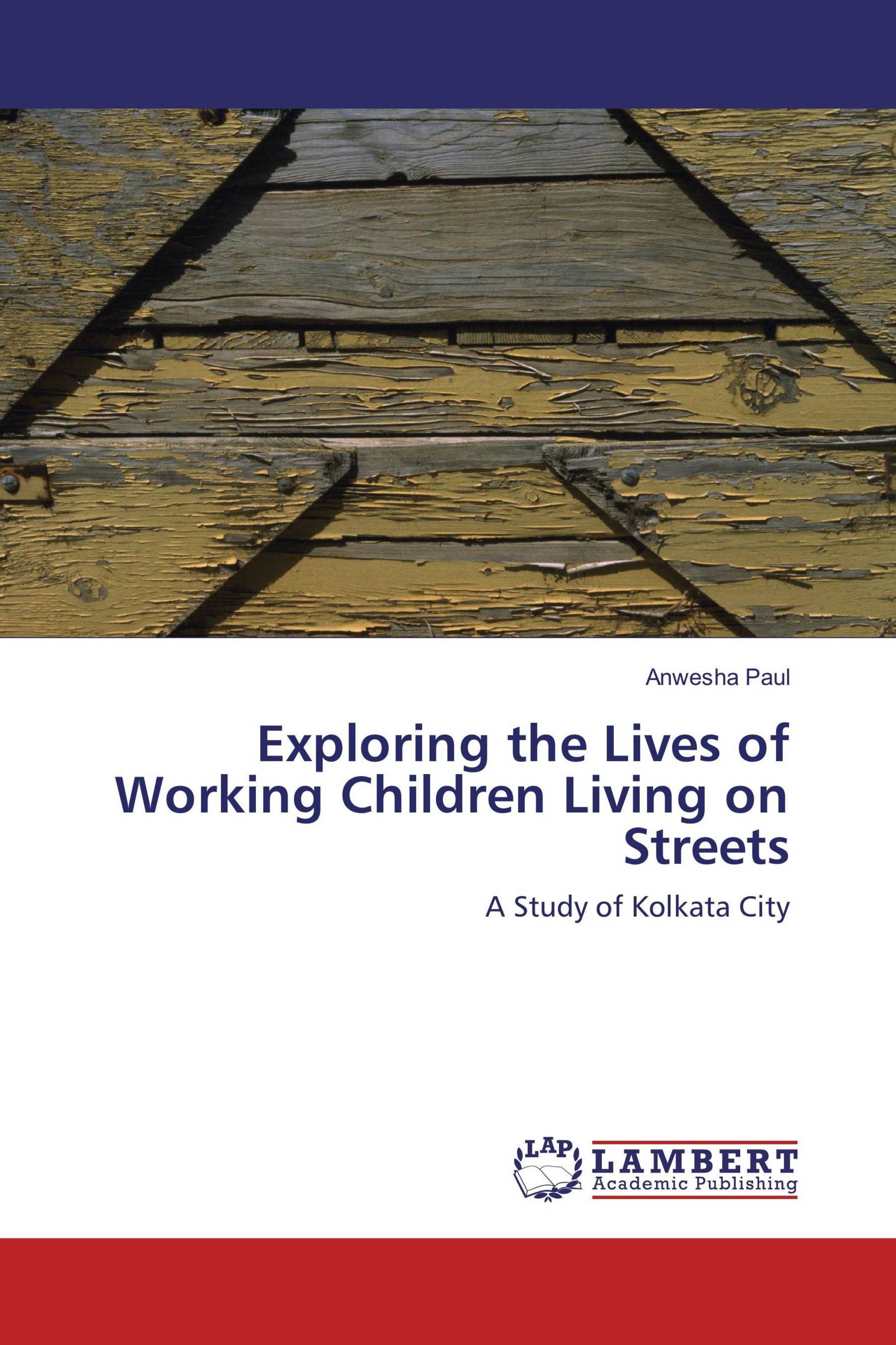 Exploring the Lives of Working Children Living on Streets