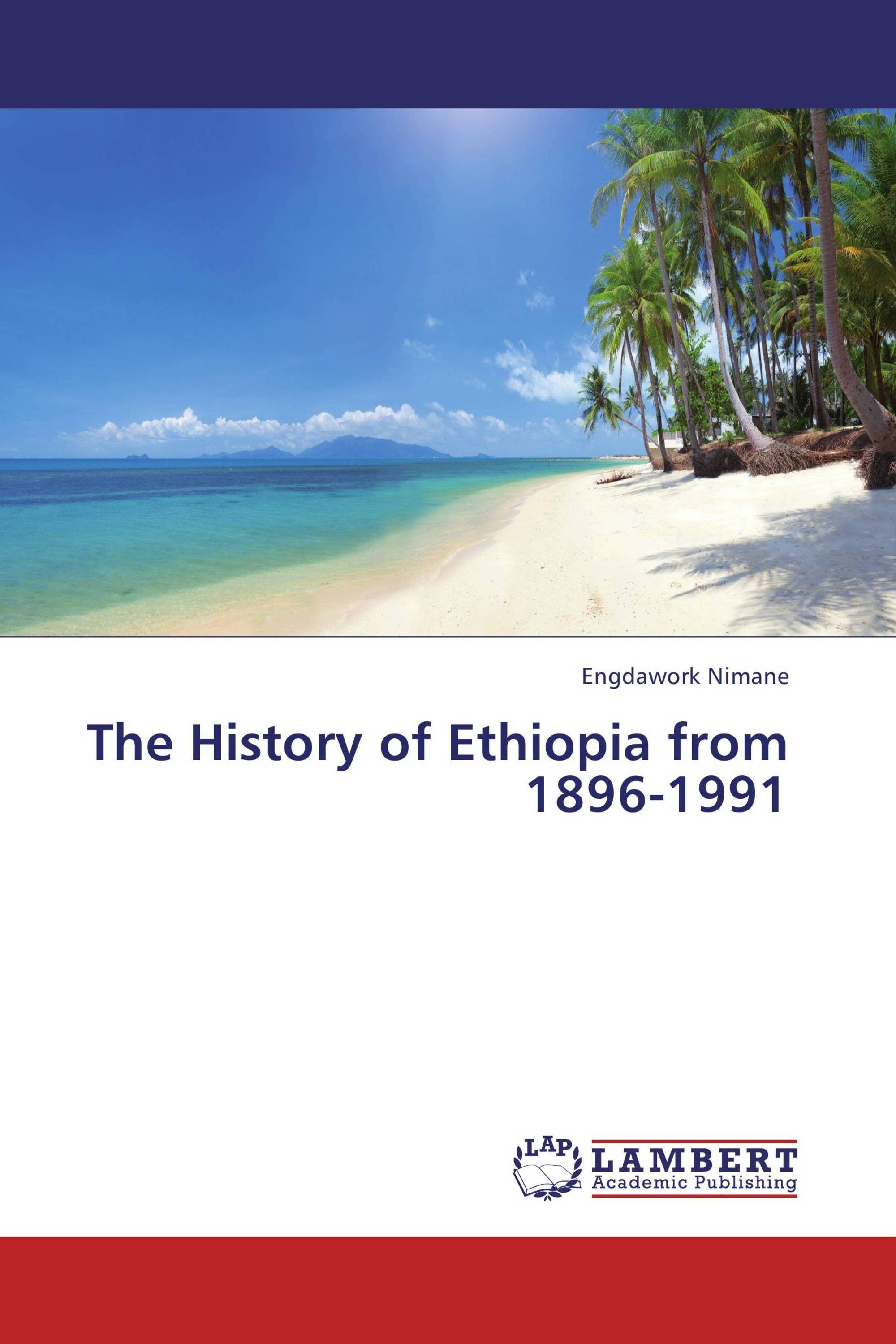 The History of Ethiopia from 1896-1991