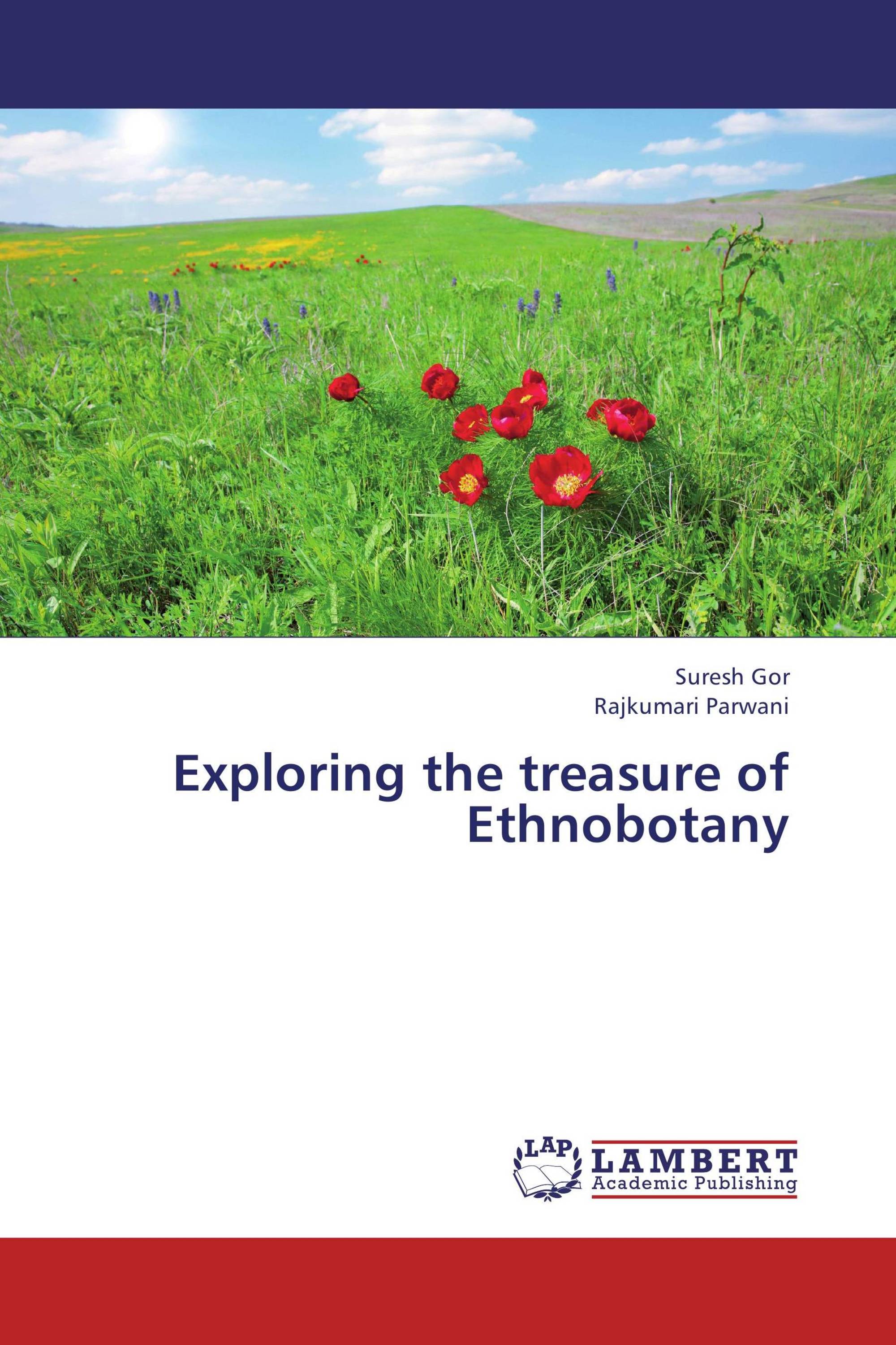 Exploring the treasure of Ethnobotany