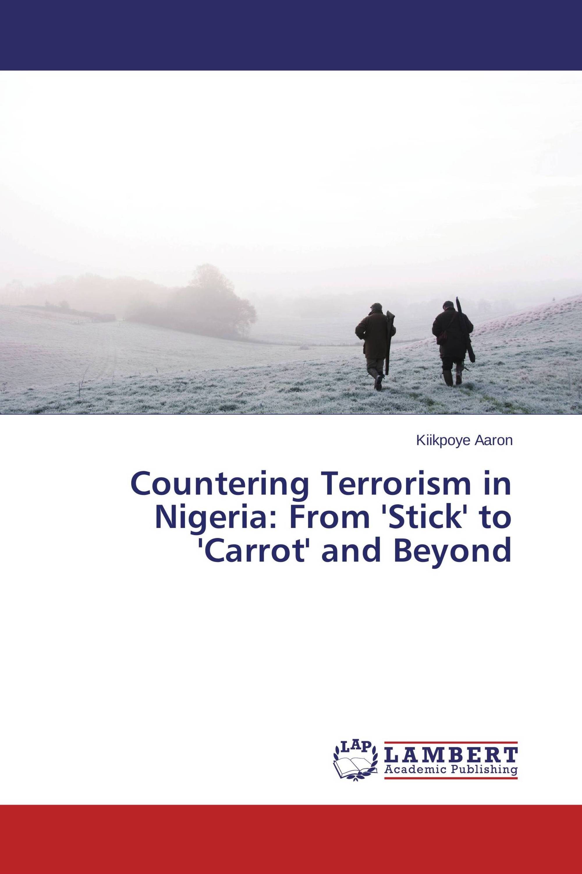 Countering Terrorism in Nigeria: From 'Stick' to 'Carrot' and Beyond