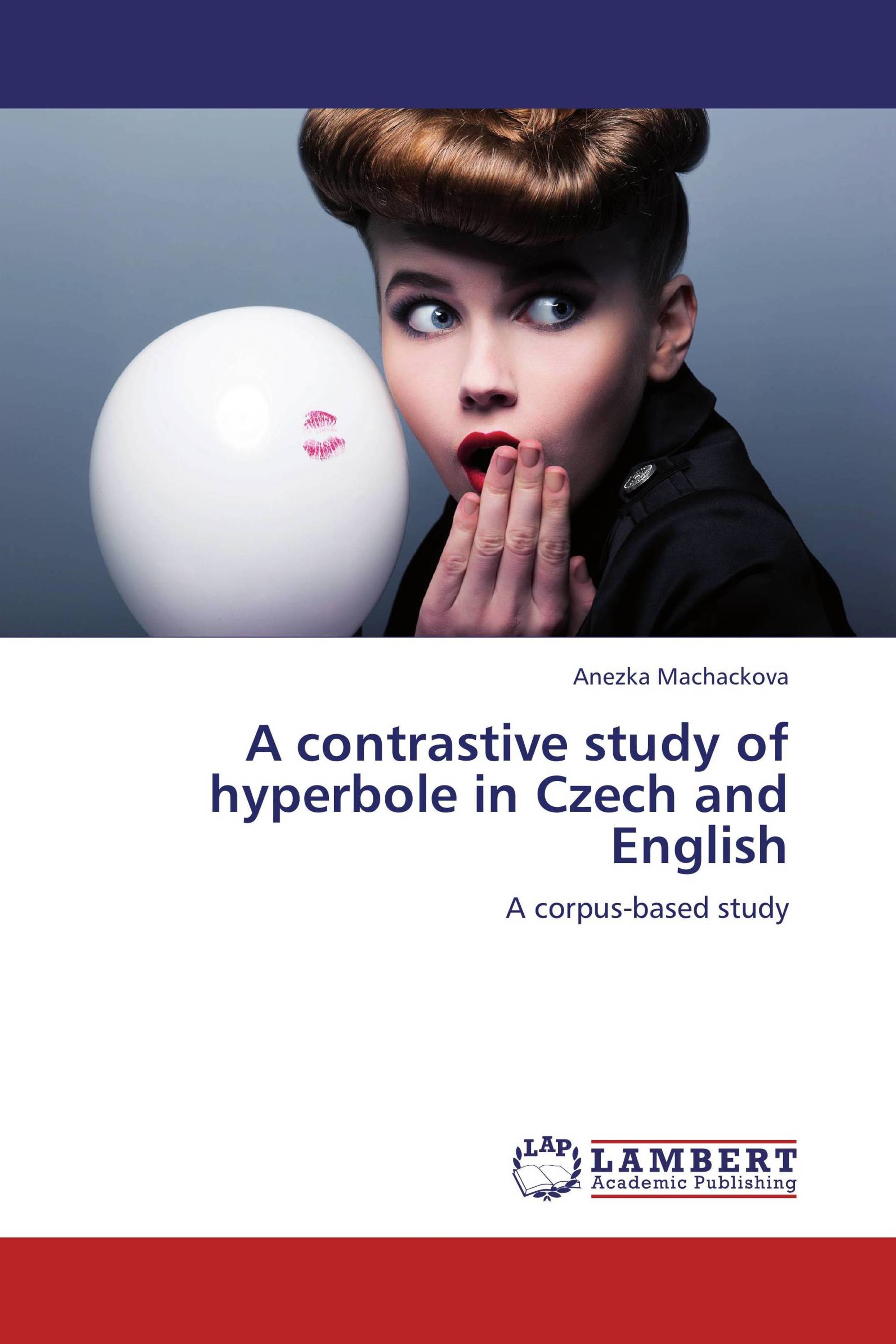 A contrastive study of hyperbole in Czech and English