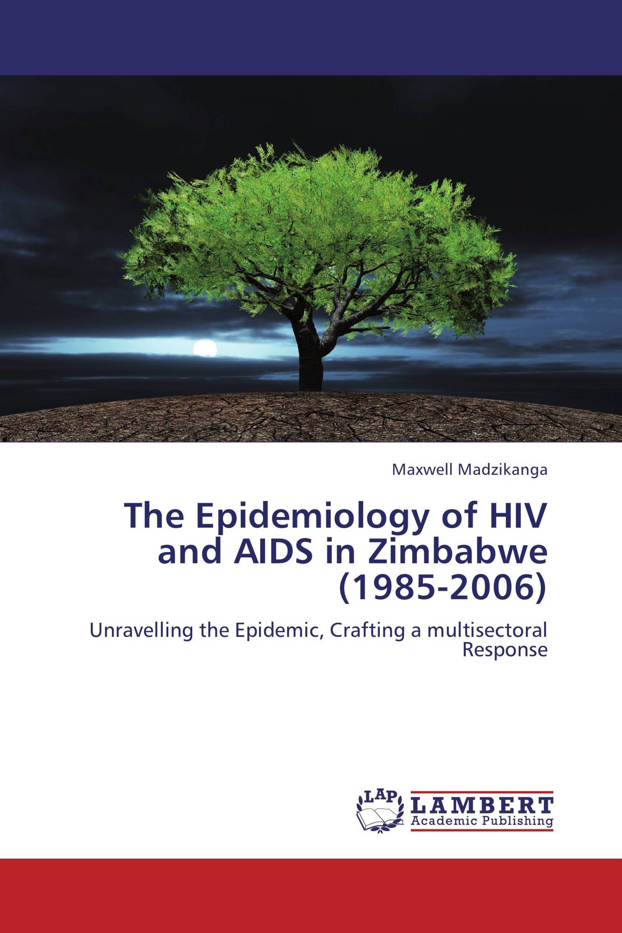 The Epidemiology of HIV and AIDS in Zimbabwe (1985-2006)