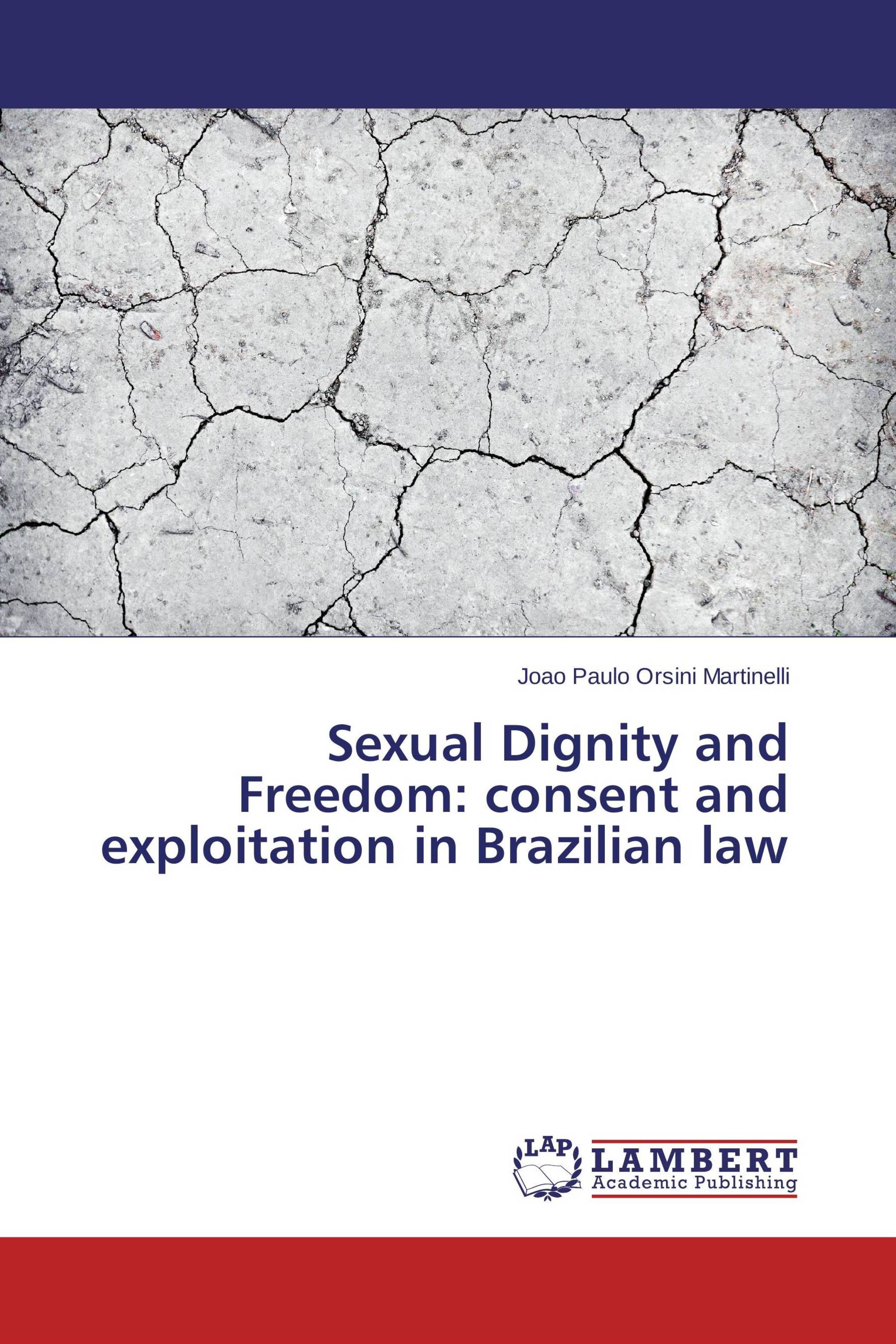 Sexual Dignity and Freedom: consent and exploitation in Brazilian law