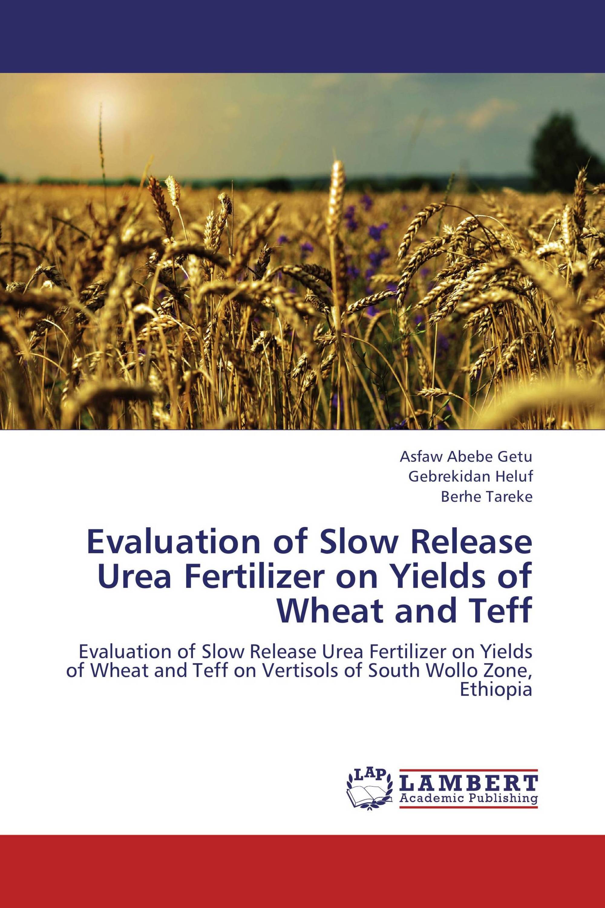 Evaluation of Slow Release Urea Fertilizer on Yields of Wheat and Teff