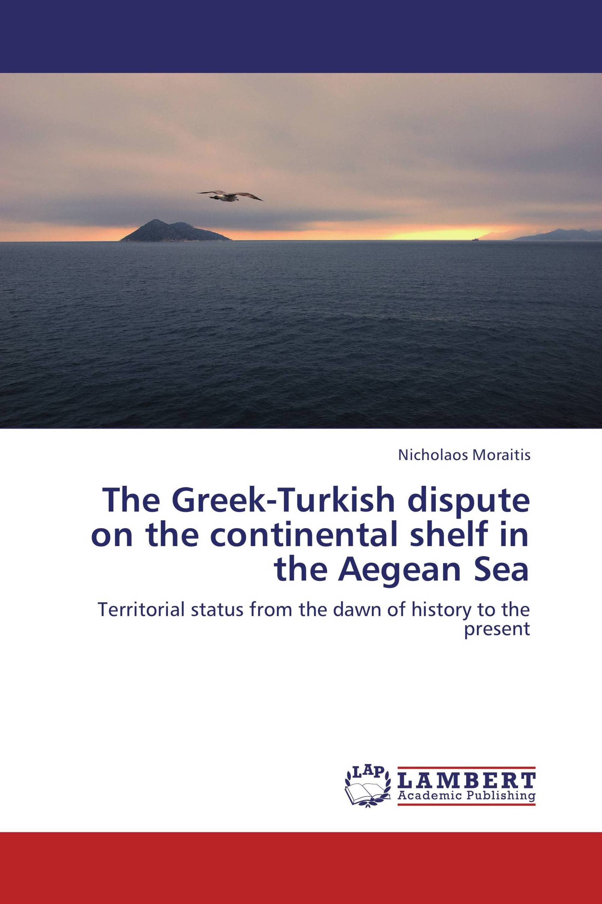The GreekTurkish dispute on the continental shelf in the Aegean Sea