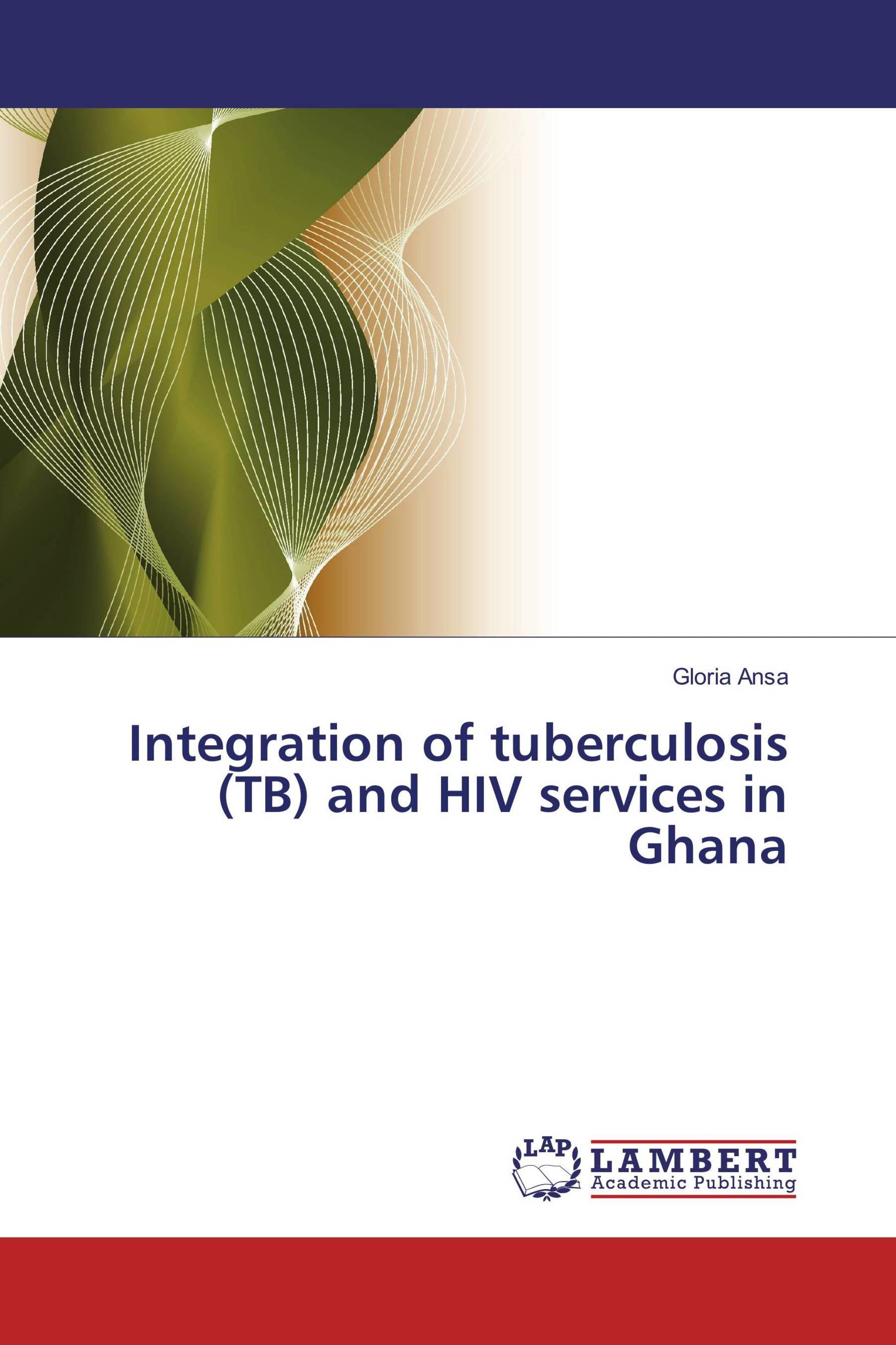 Integration of tuberculosis (TB) and HIV services in Ghana