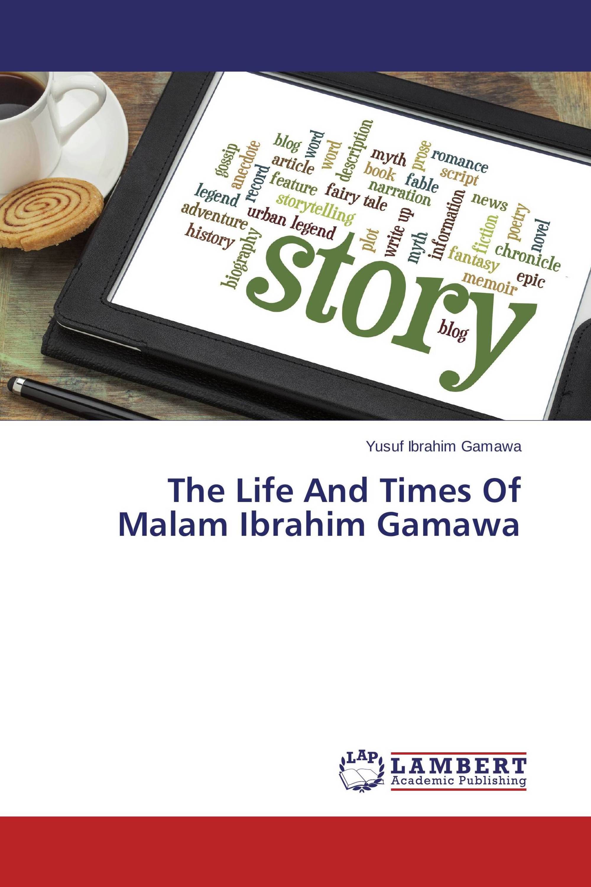 The Life And Times Of Malam Ibrahim Gamawa