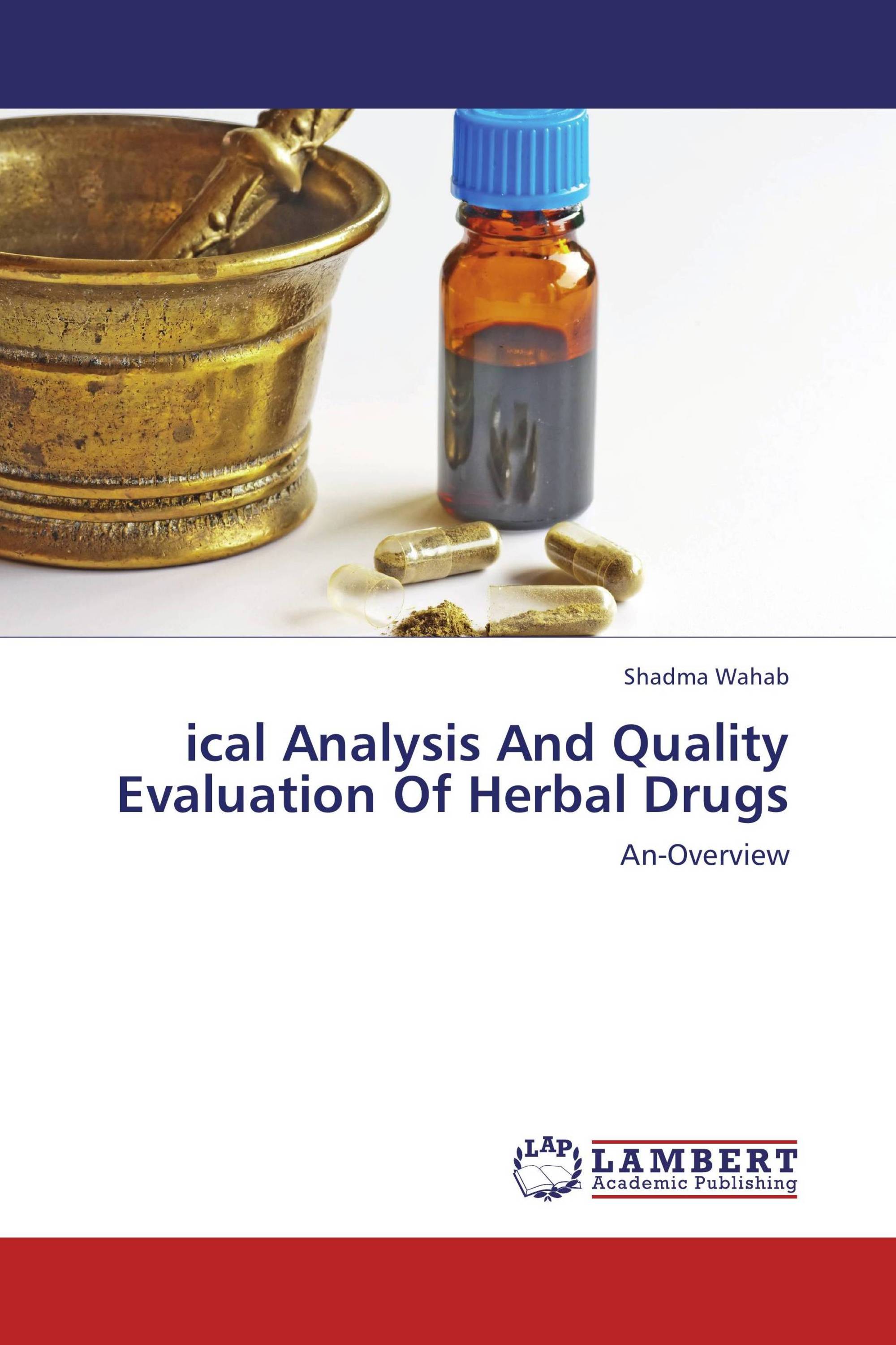 ical Analysis And Quality Evaluation Of Herbal Drugs