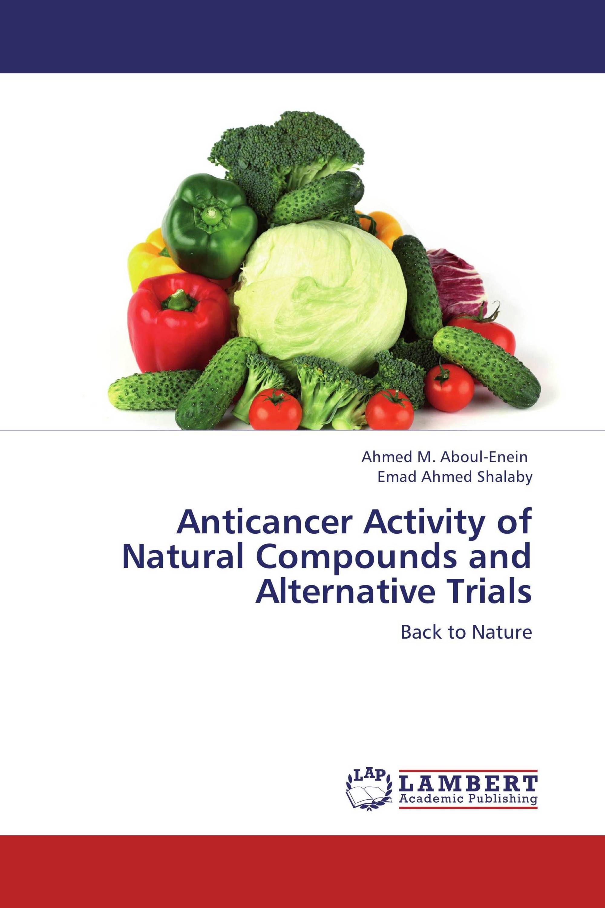 Anticancer Activity of Natural Compounds and Alternative Trials