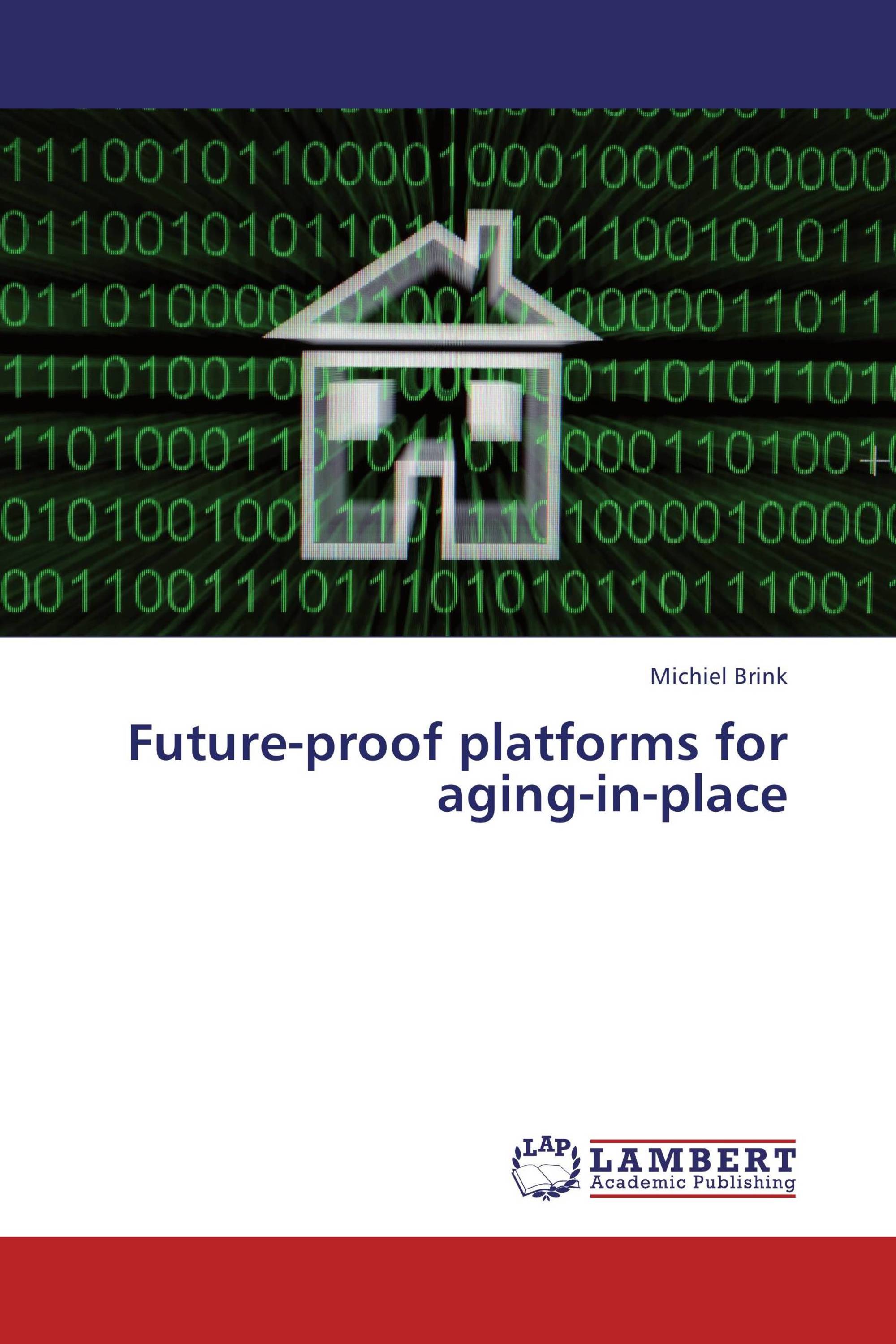 Future-proof platforms for aging-in-place