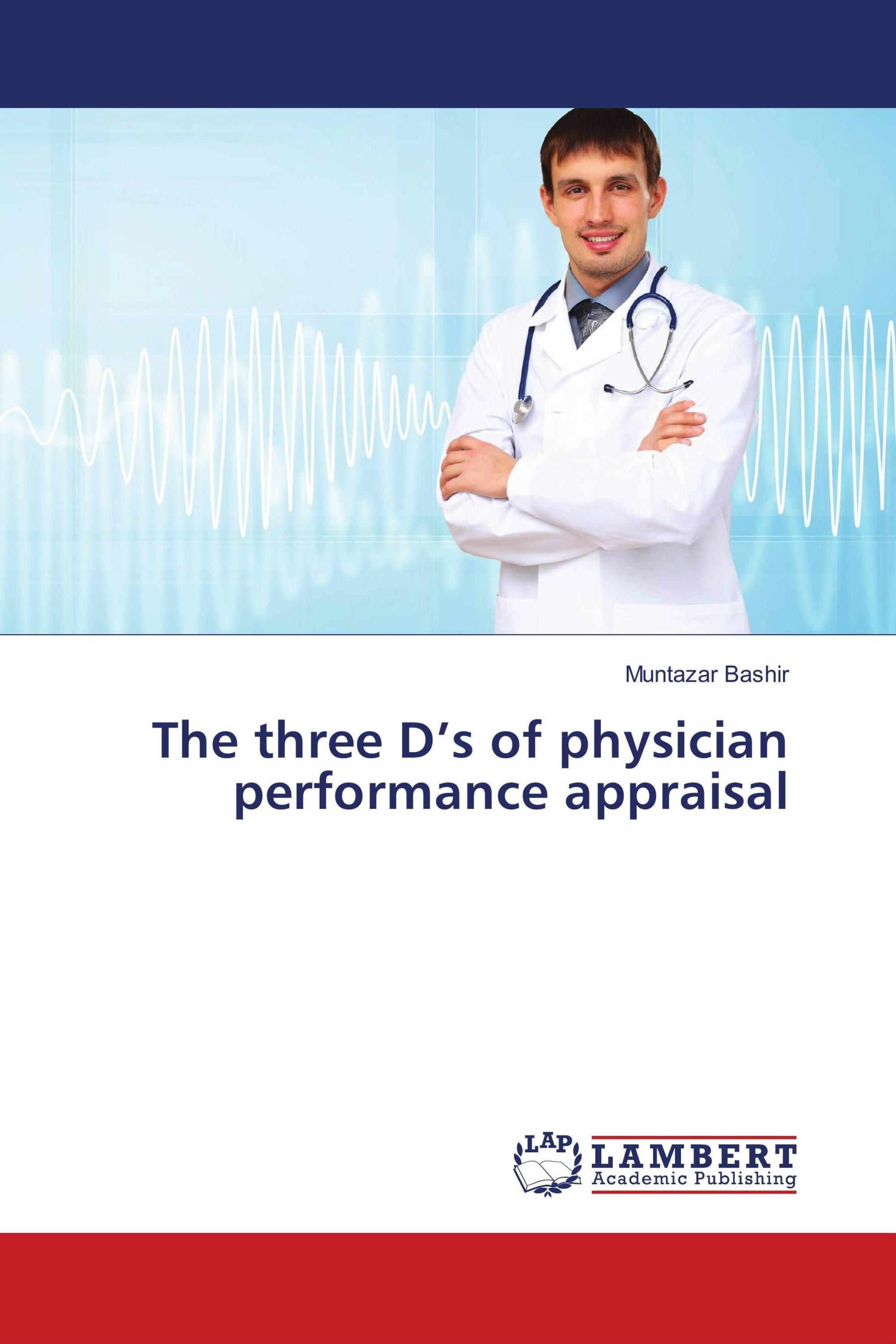 The three D’s of physician performance appraisal