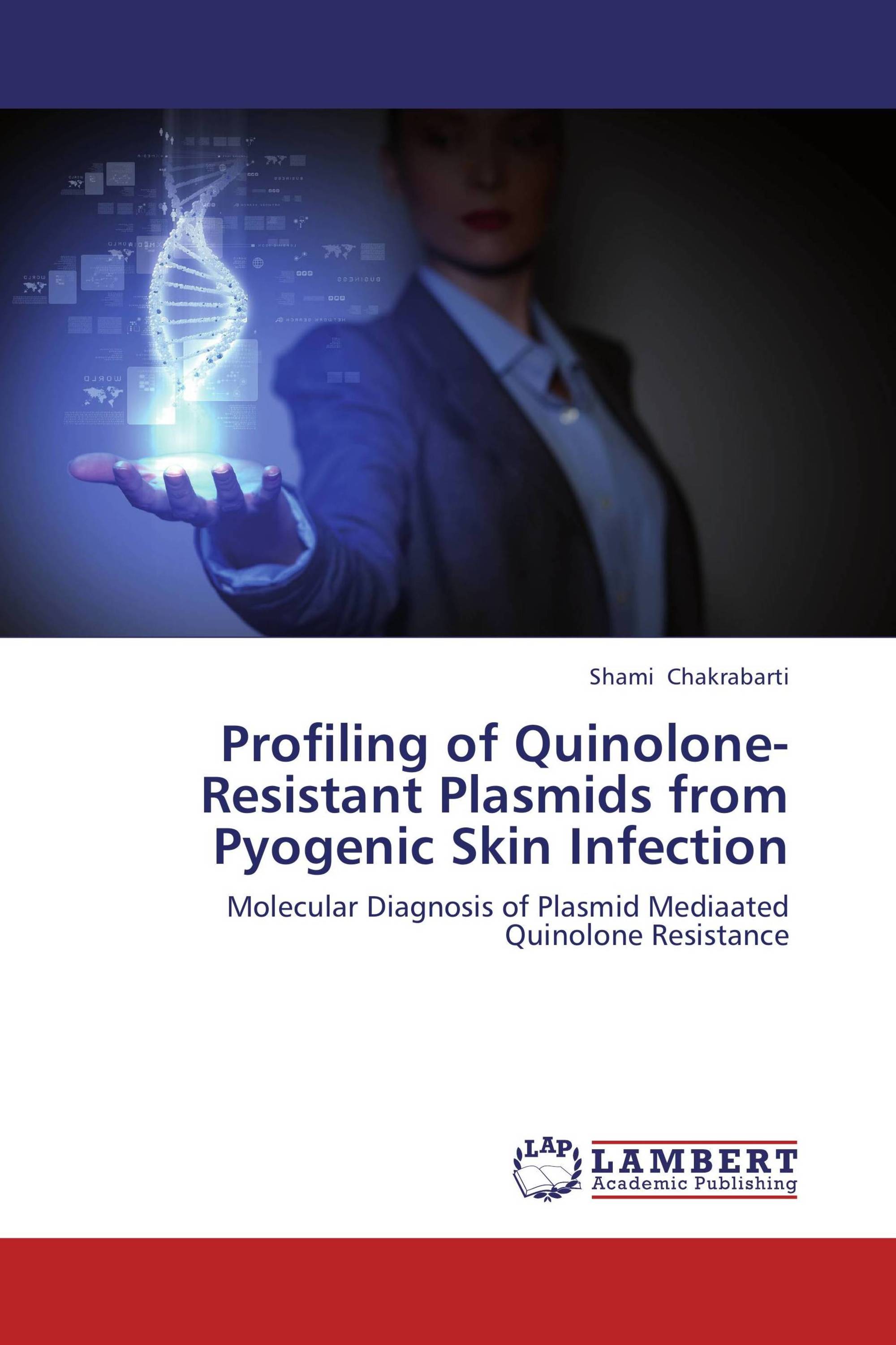 Profiling of Quinolone-Resistant Plasmids from Pyogenic Skin Infection