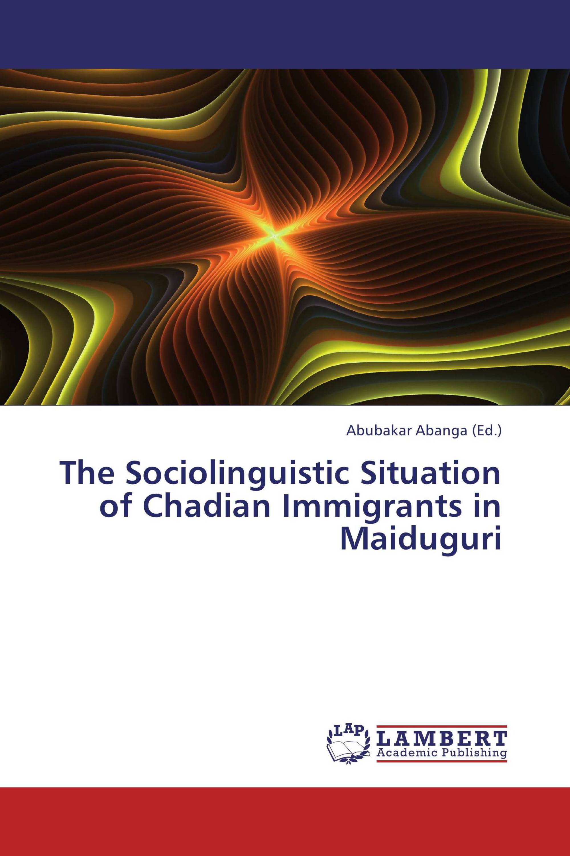 The Sociolinguistic Situation of Chadian Immigrants in Maiduguri