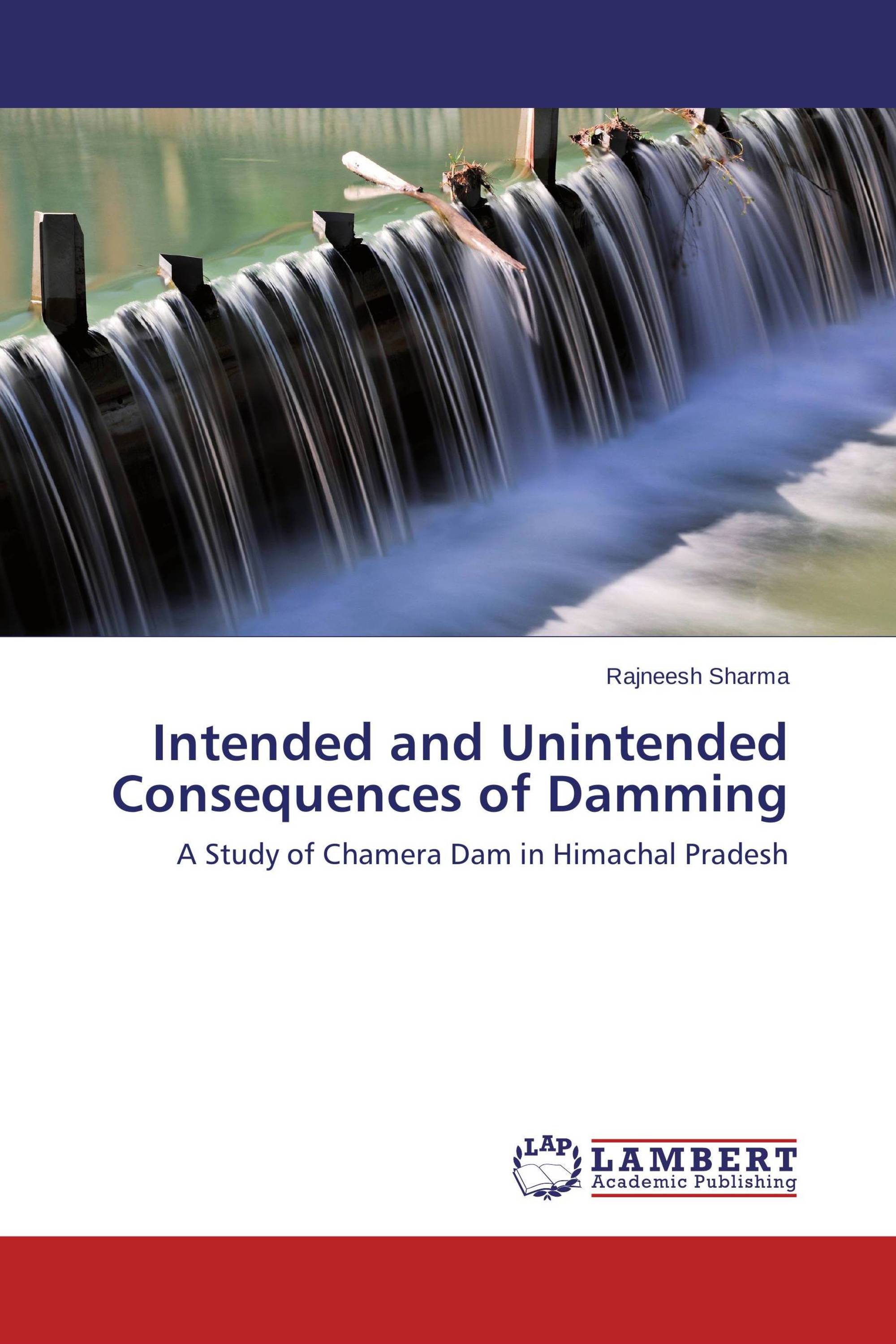 Intended and Unintended Consequences of Damming