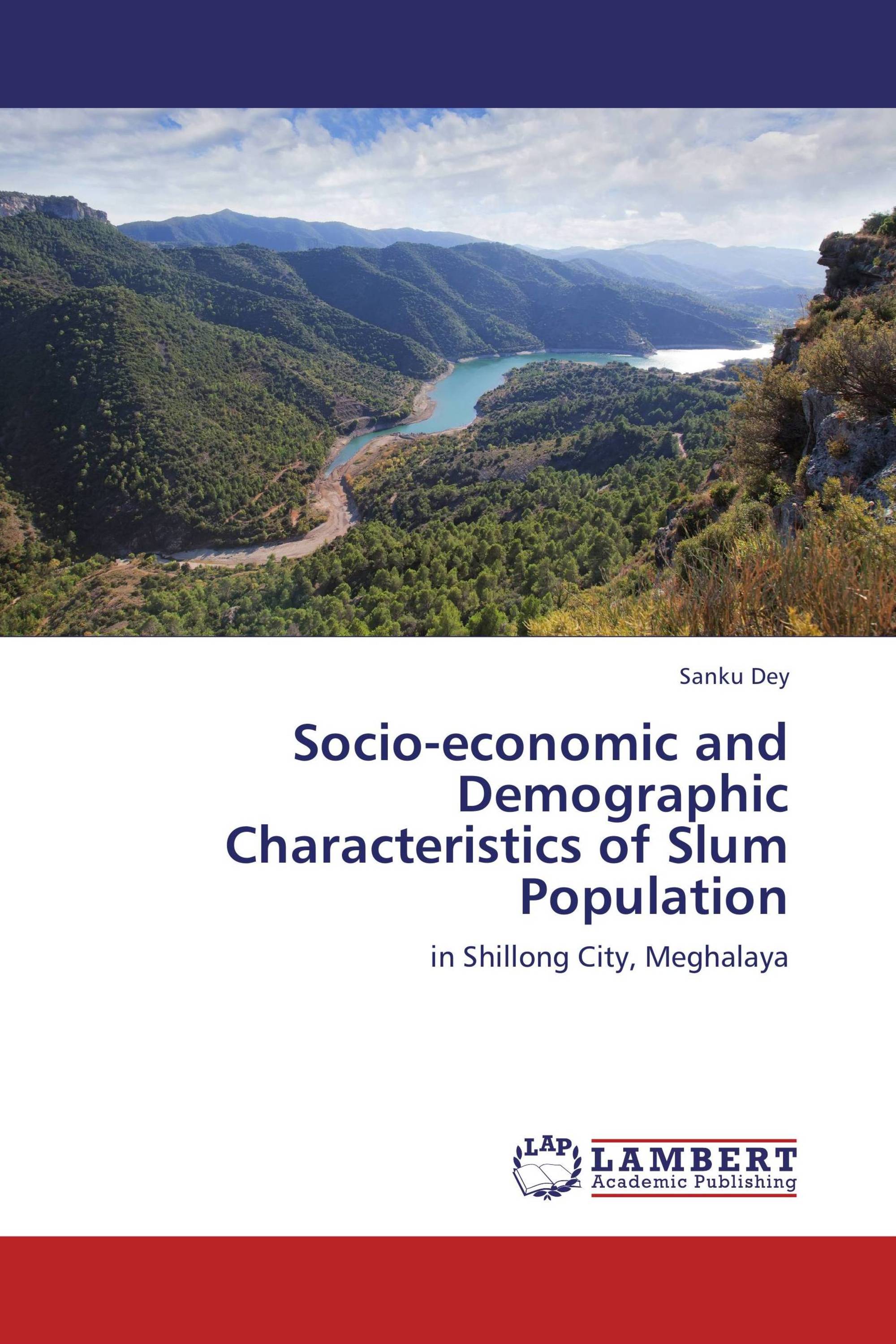 Socio-economic and Demographic Characteristics of Slum Population