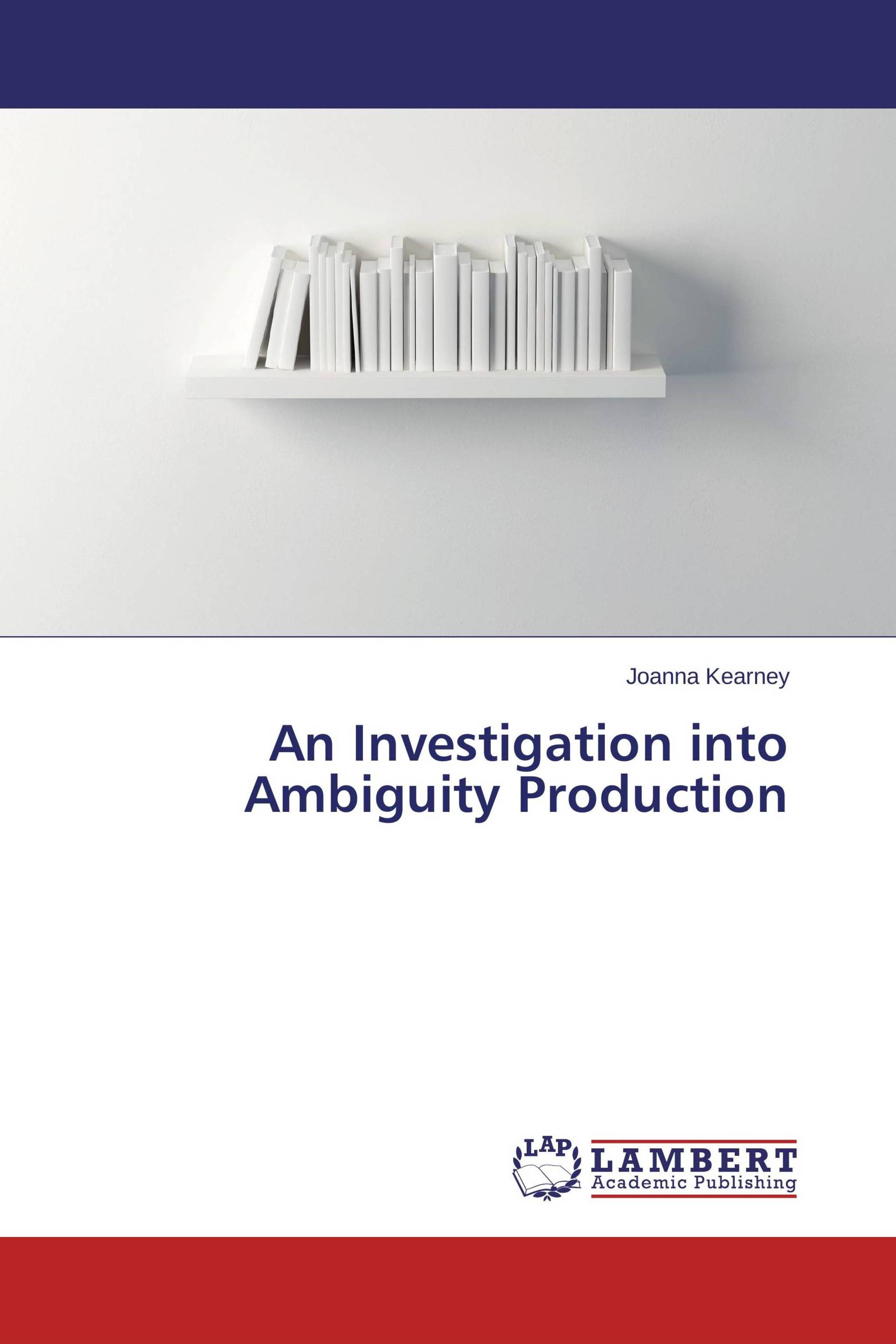 An Investigation into Ambiguity Production