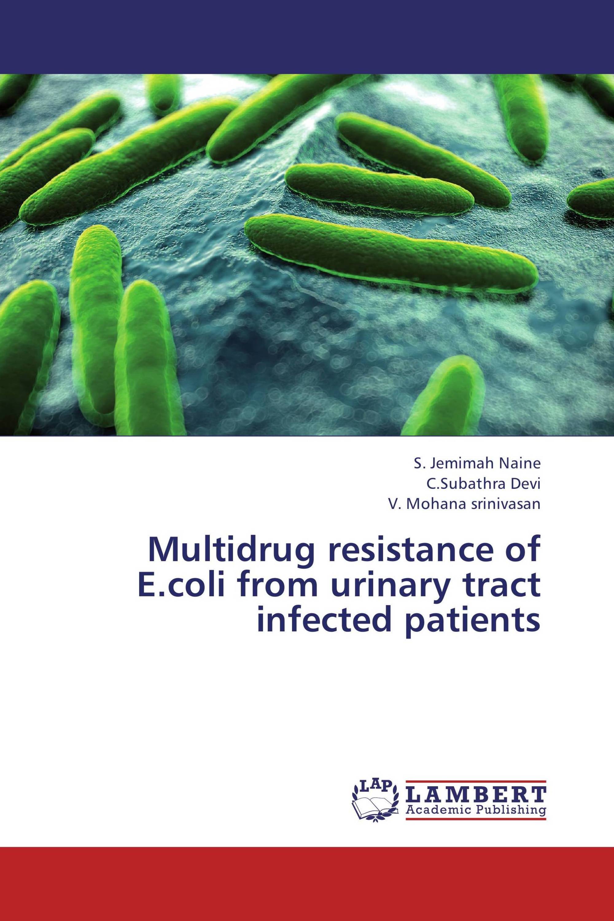 Multidrug resistance of E.coli from urinary tract infected patients