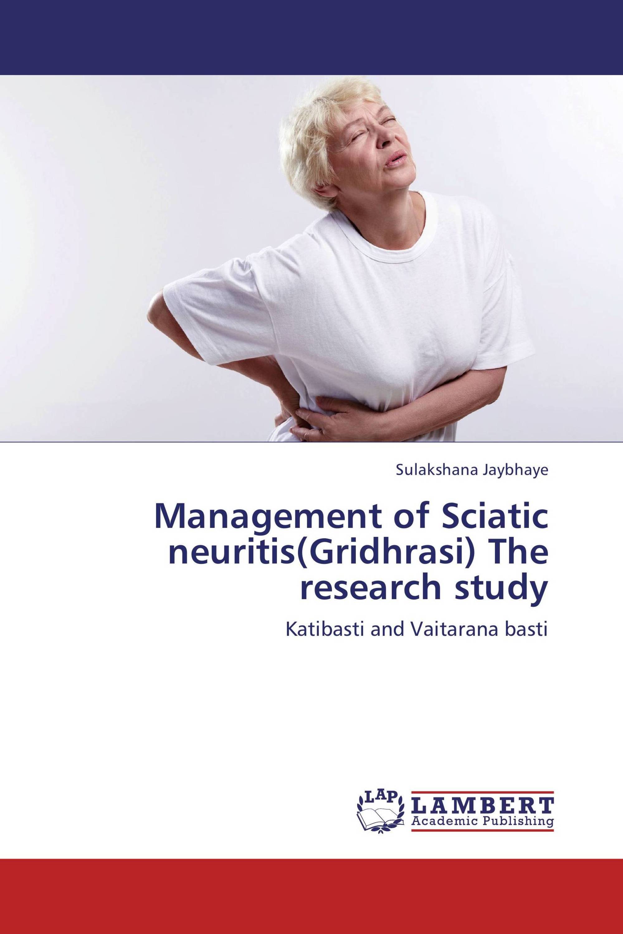 Management of Sciatic neuritis(Gridhrasi) The research study