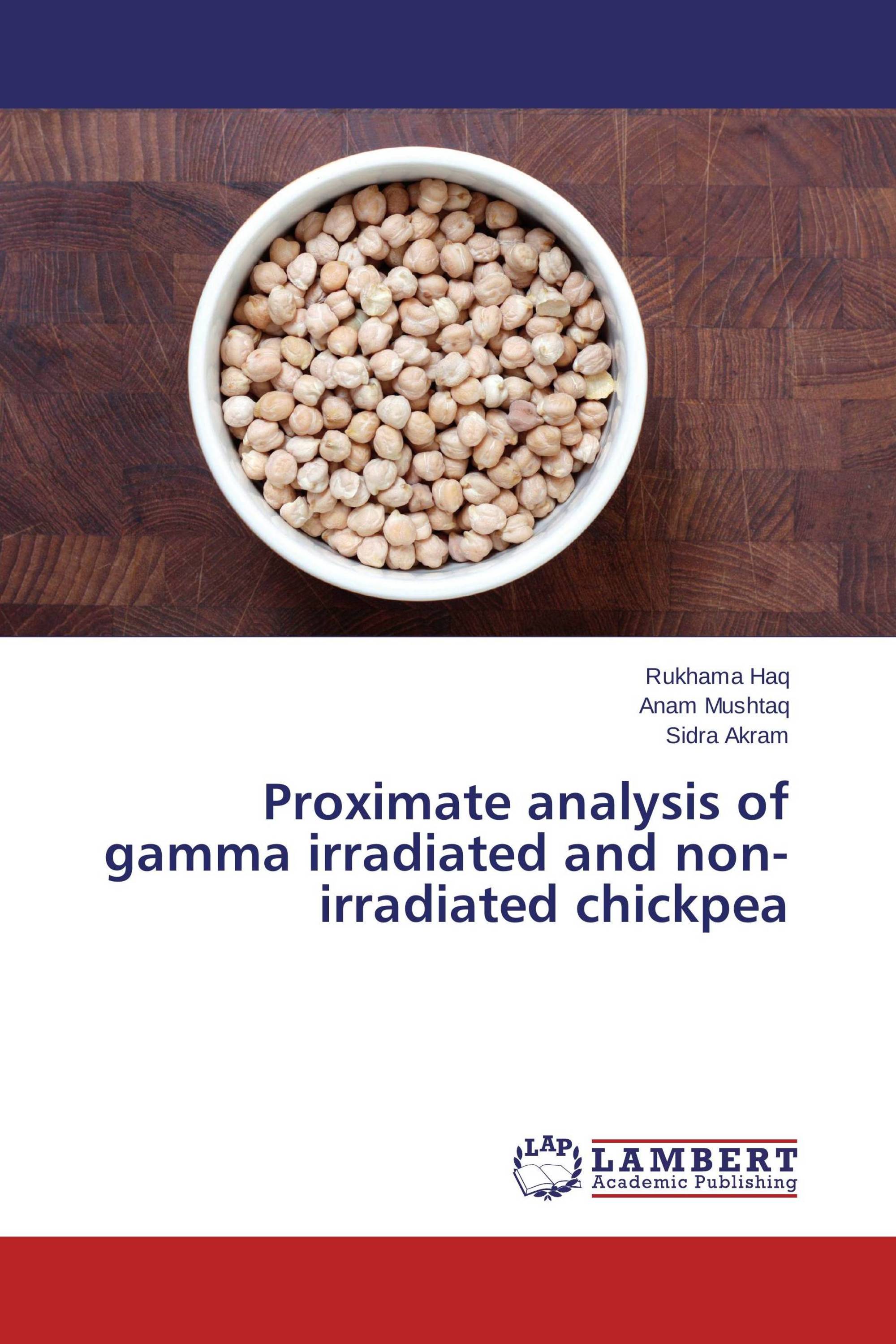 Proximate analysis of gamma irradiated and non-irradiated chickpea