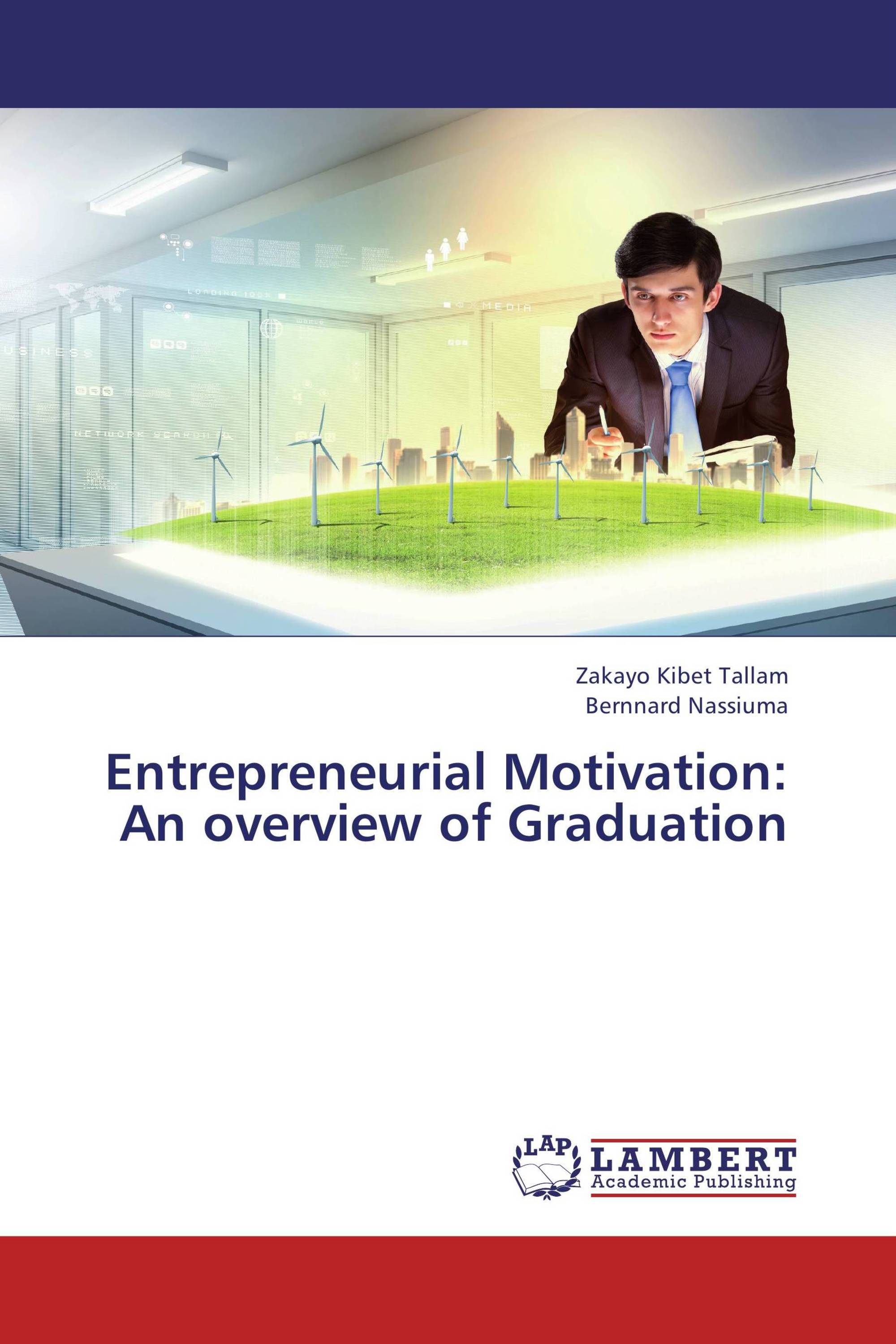 Entrepreneurial Motivation: An overview of Graduation