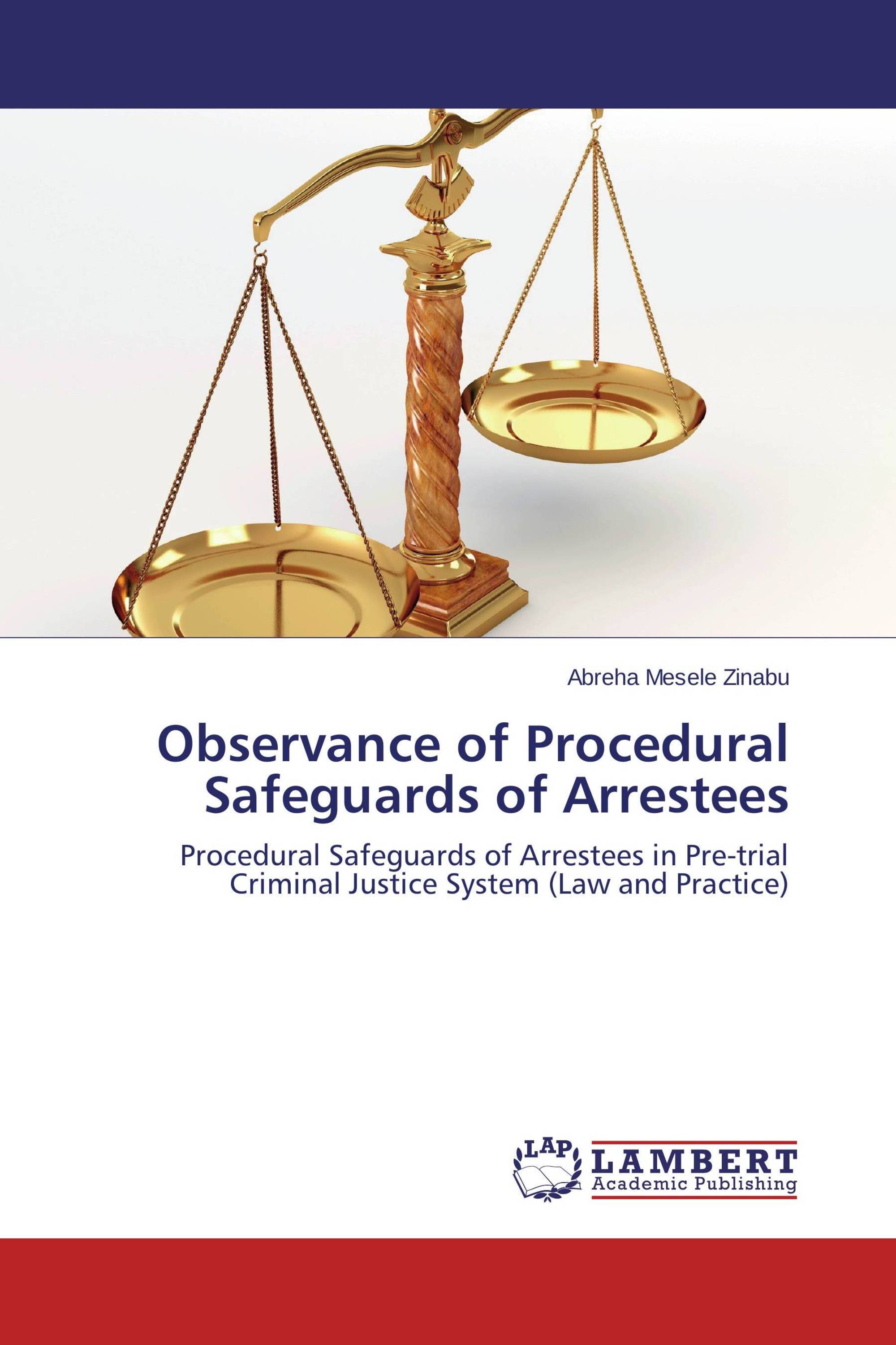 Observance of Procedural Safeguards of Arrestees