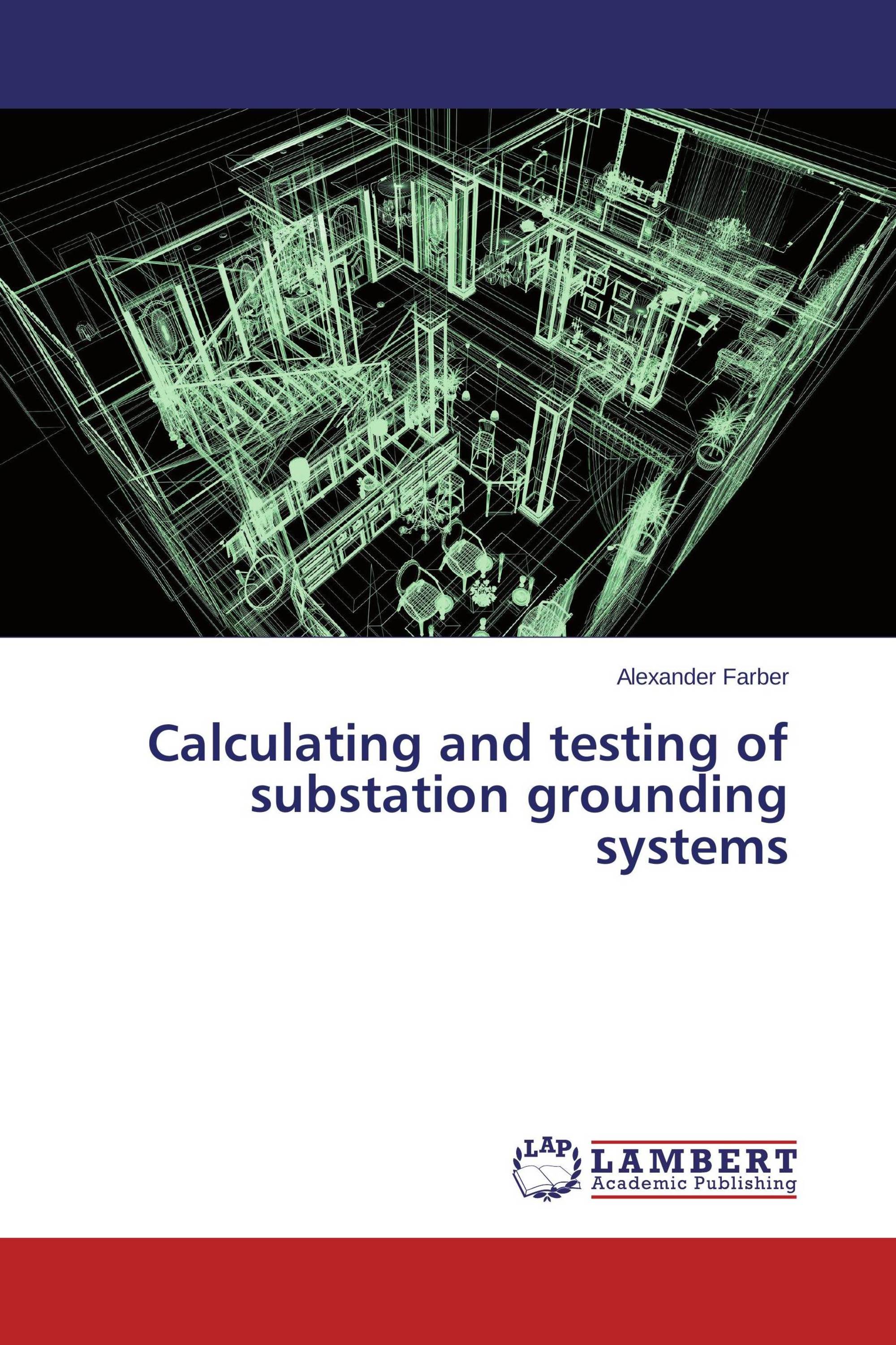 Calculating and testing of substation grounding systems