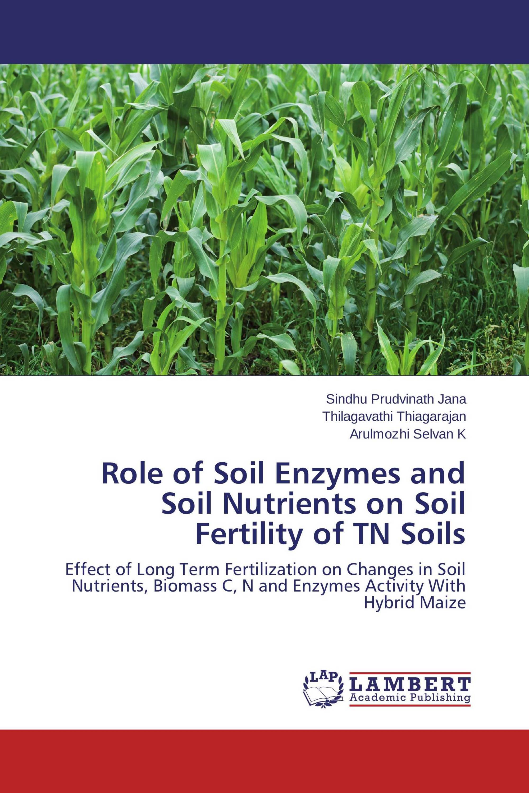 Role of Soil Enzymes and Soil Nutrients on Soil Fertility of TN Soils