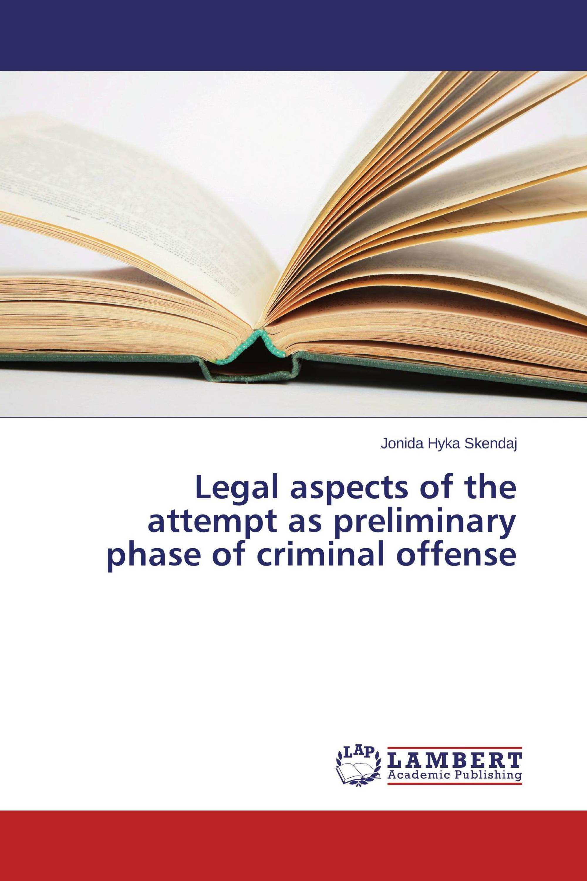 Legal aspects of the attempt as preliminary phase of criminal offense