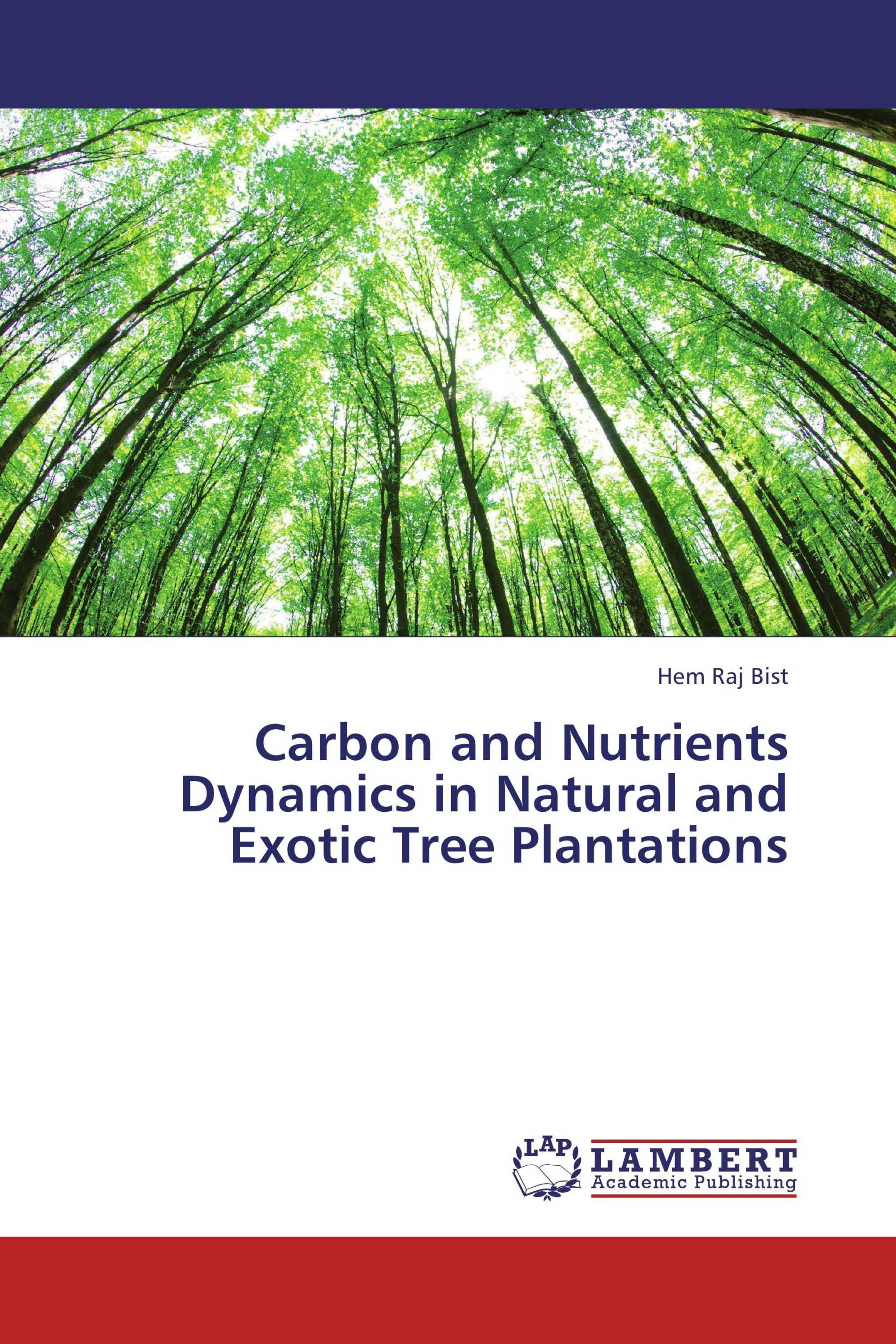 Carbon and Nutrients Dynamics in Natural and Exotic Tree Plantations