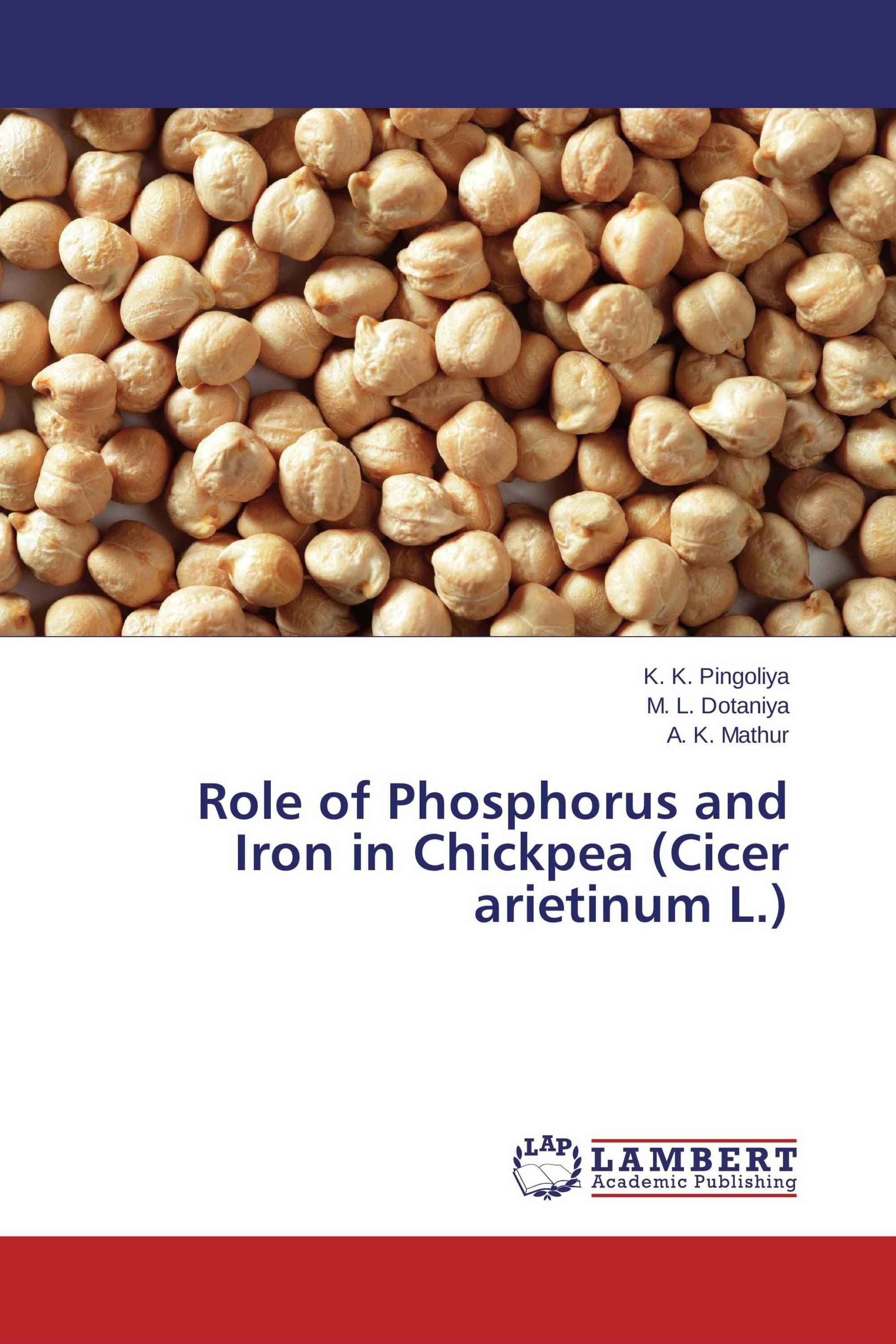 Role of Phosphorus and Iron in Chickpea (Cicer arietinum L.)