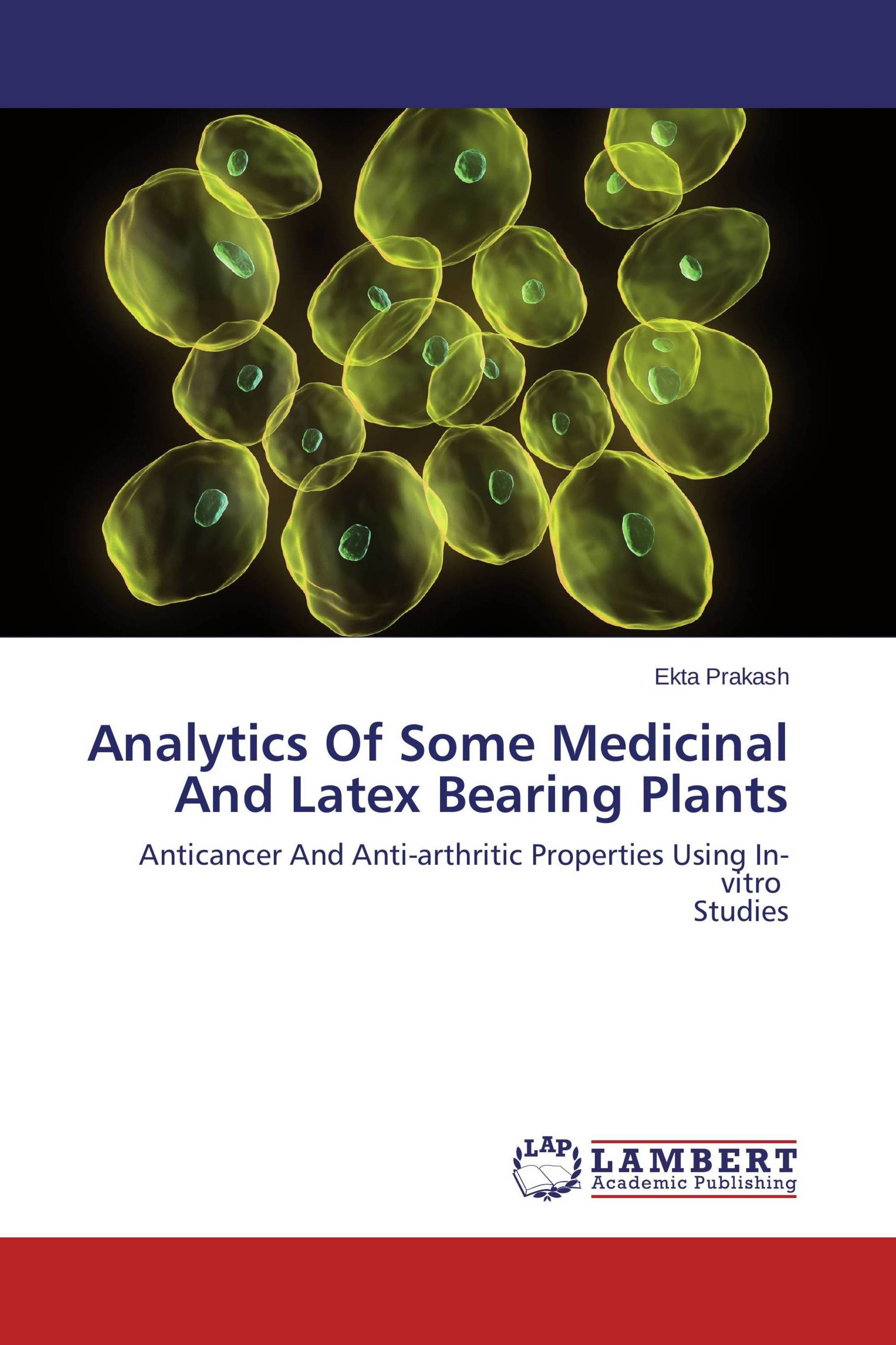 Analytics Of Some Medicinal And Latex Bearing Plants