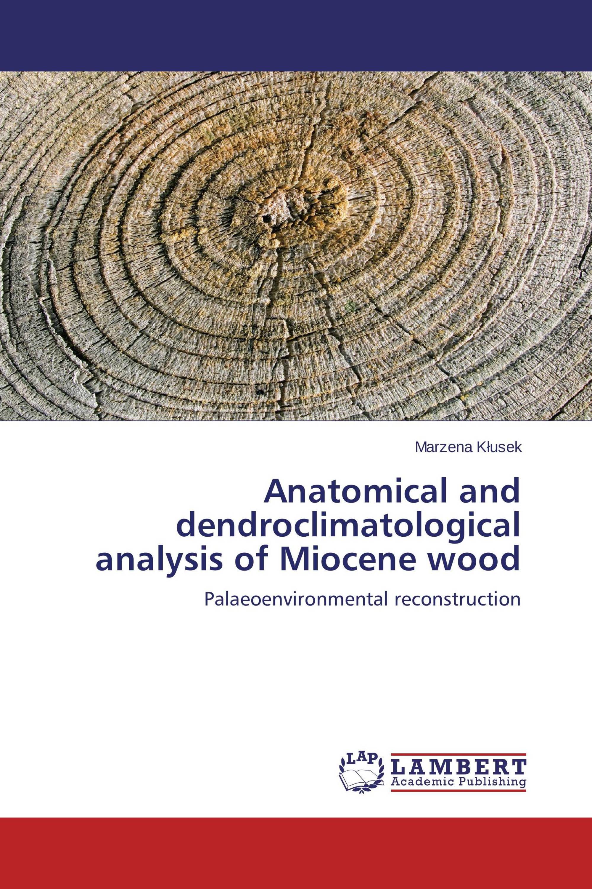 Anatomical and dendroclimatological analysis of Miocene wood