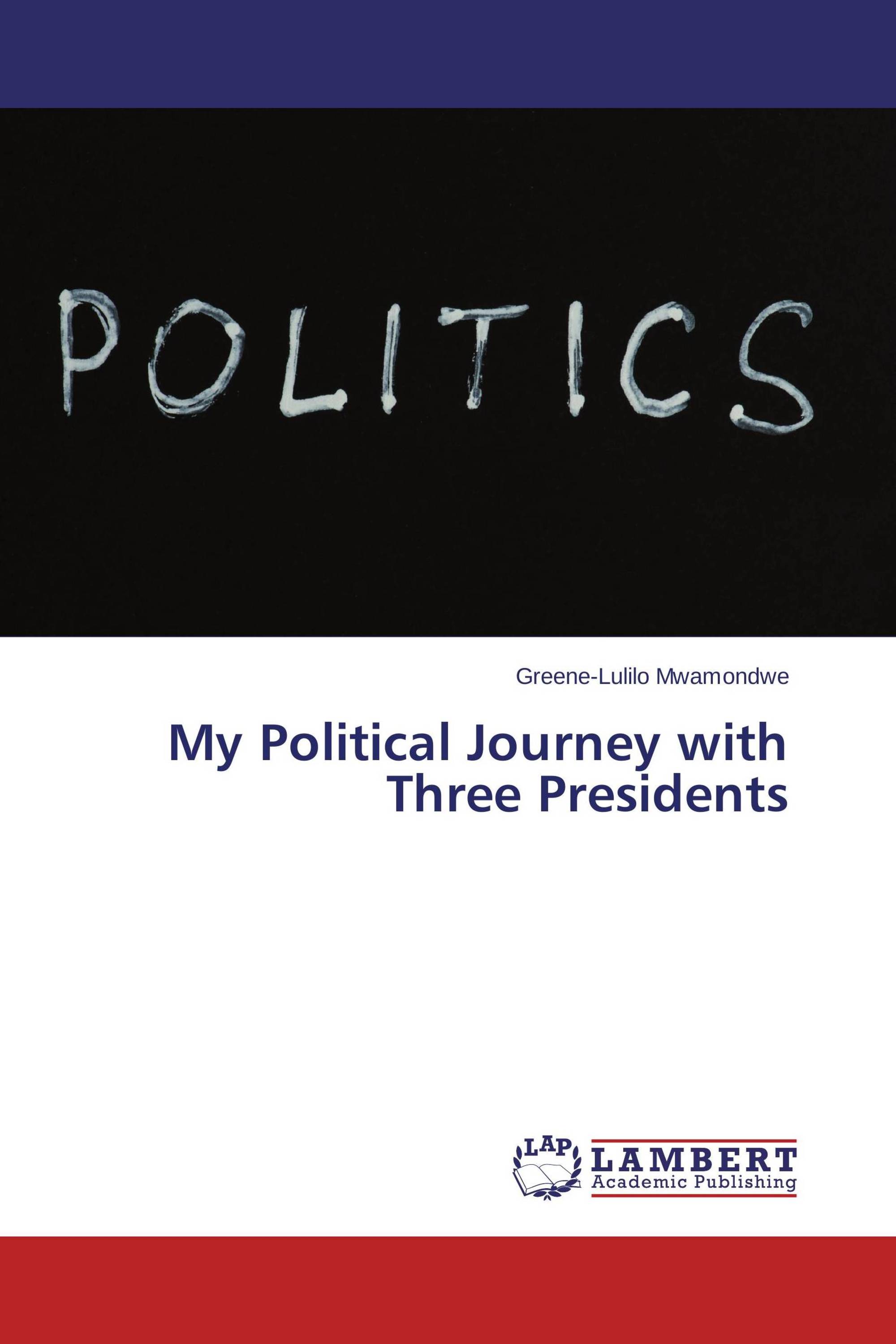 My Political Journey with Three Presidents