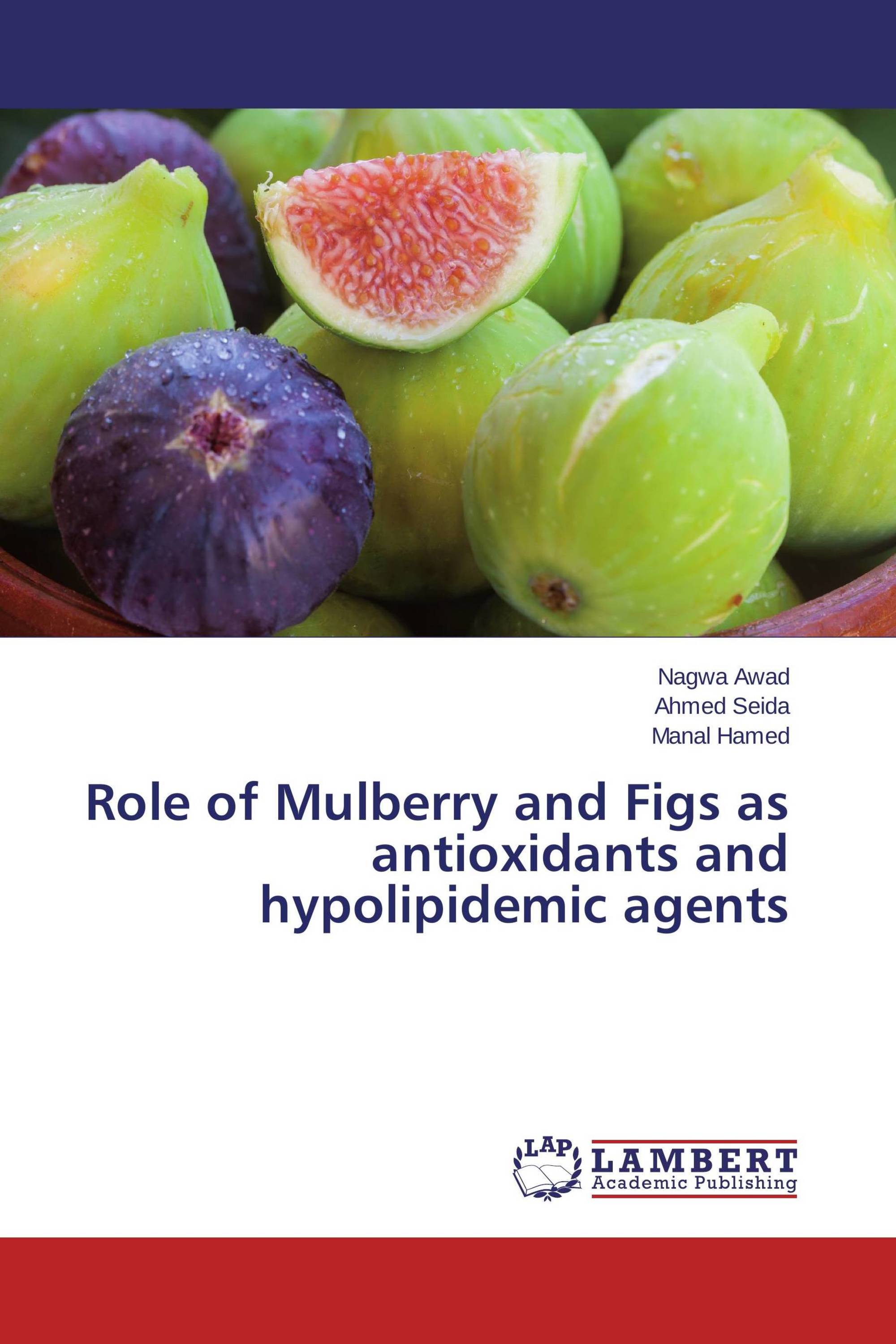 Role of Mulberry and Figs as antioxidants and hypolipidemic agents