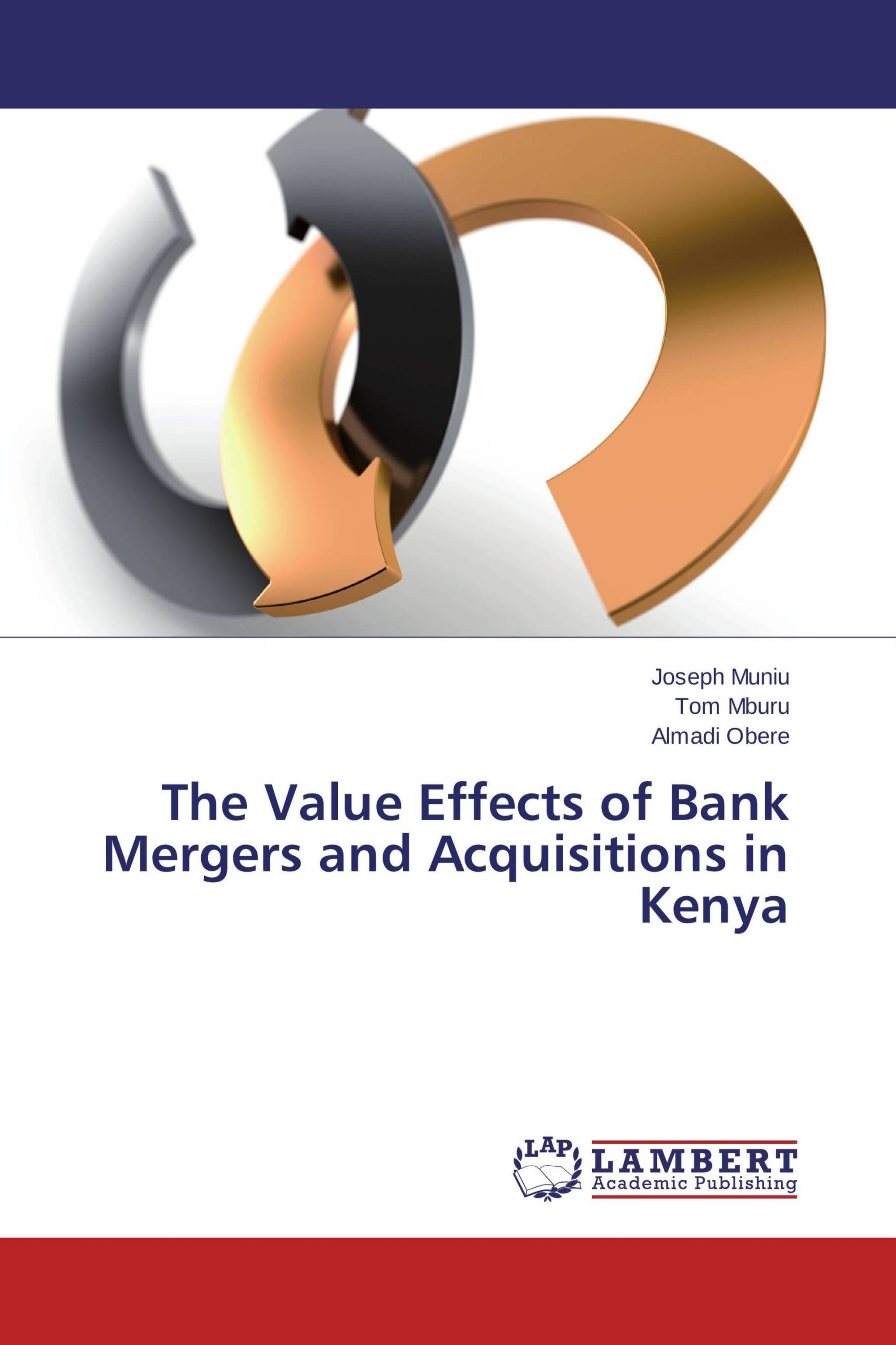 The Value Effects of Bank Mergers and Acquisitions in Kenya