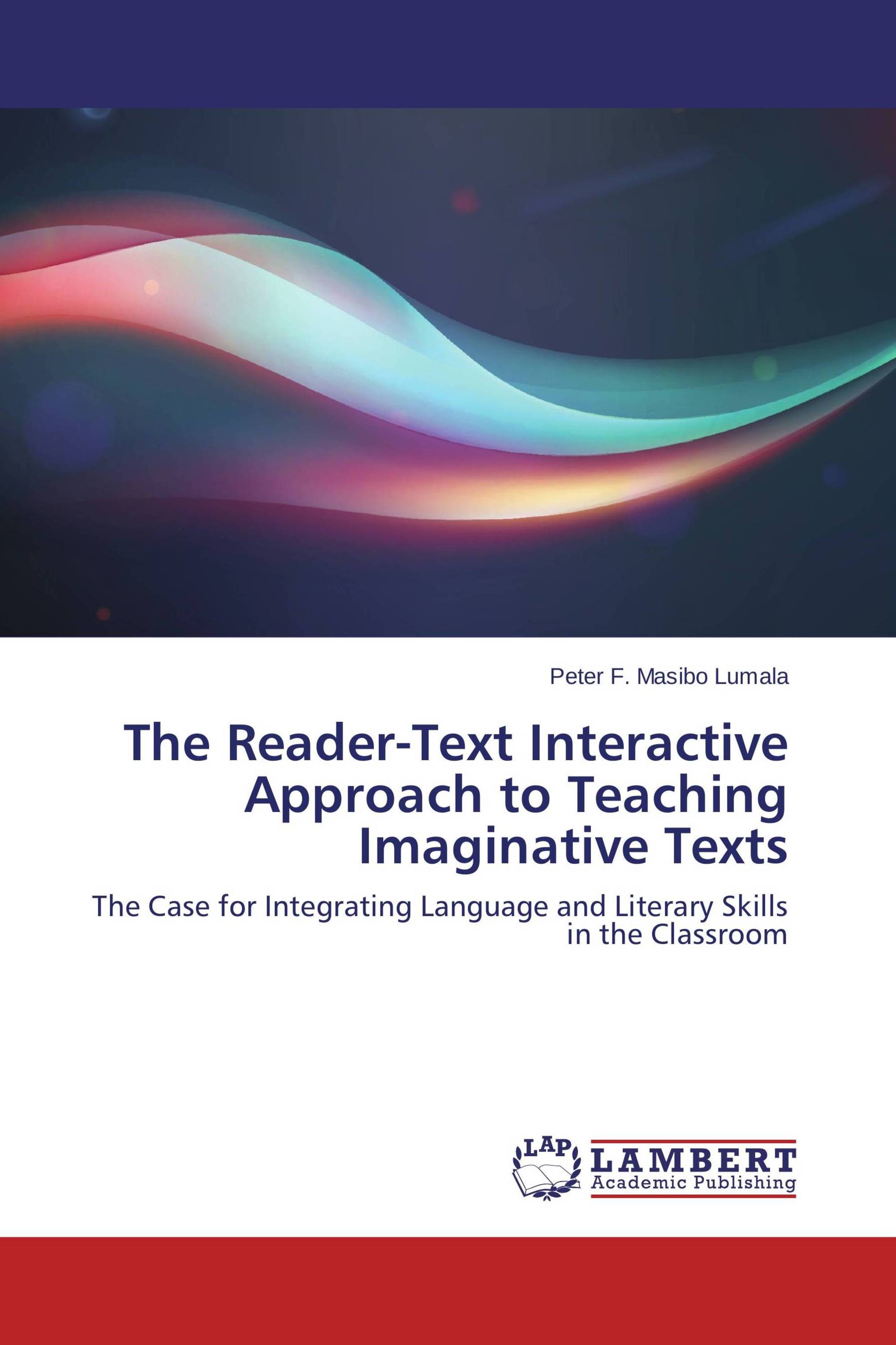 The ReaderText Interactive Approach to Teaching Imaginative Texts