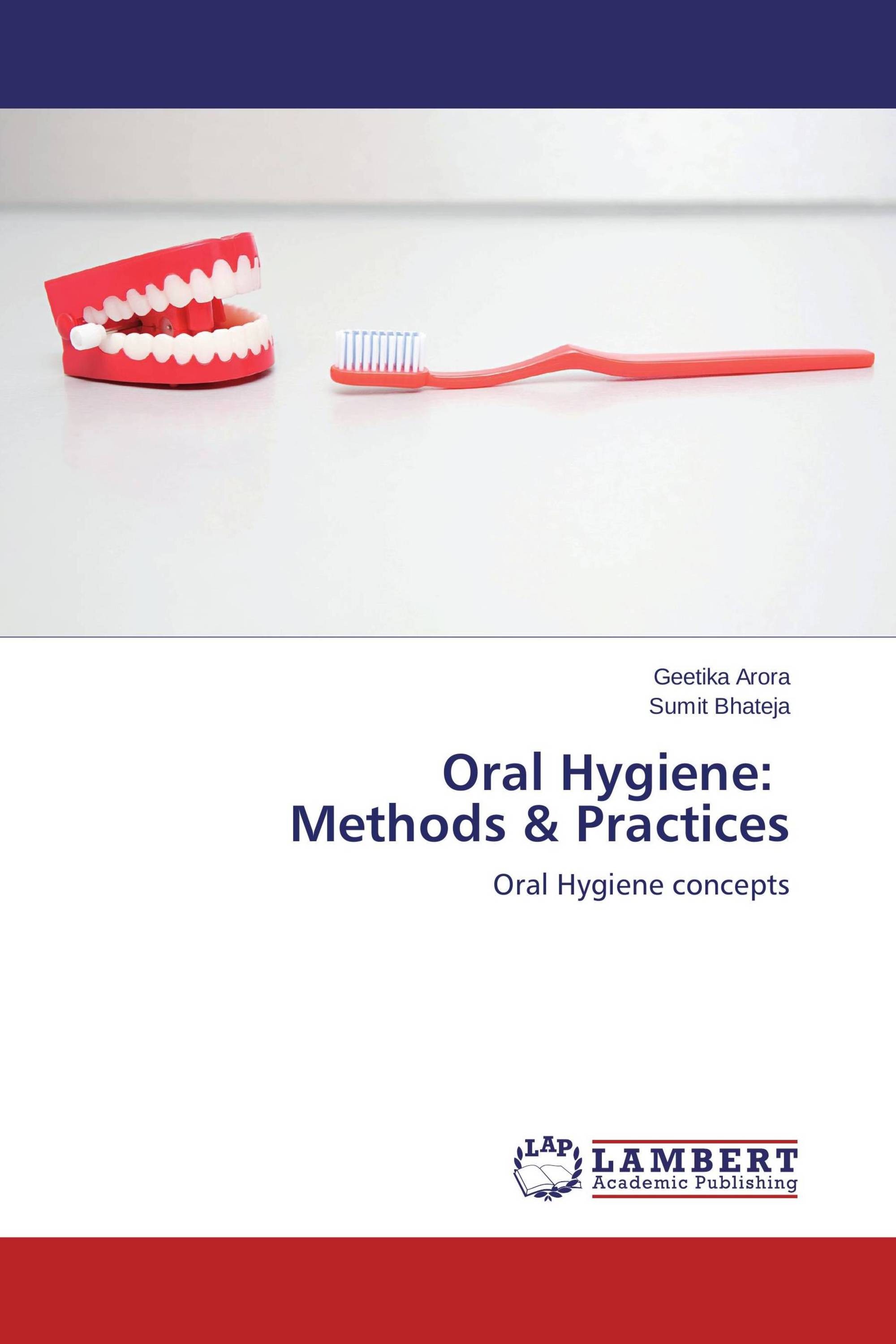 Oral Hygiene Methods & Practices / 9783659466038 / 9783659466038