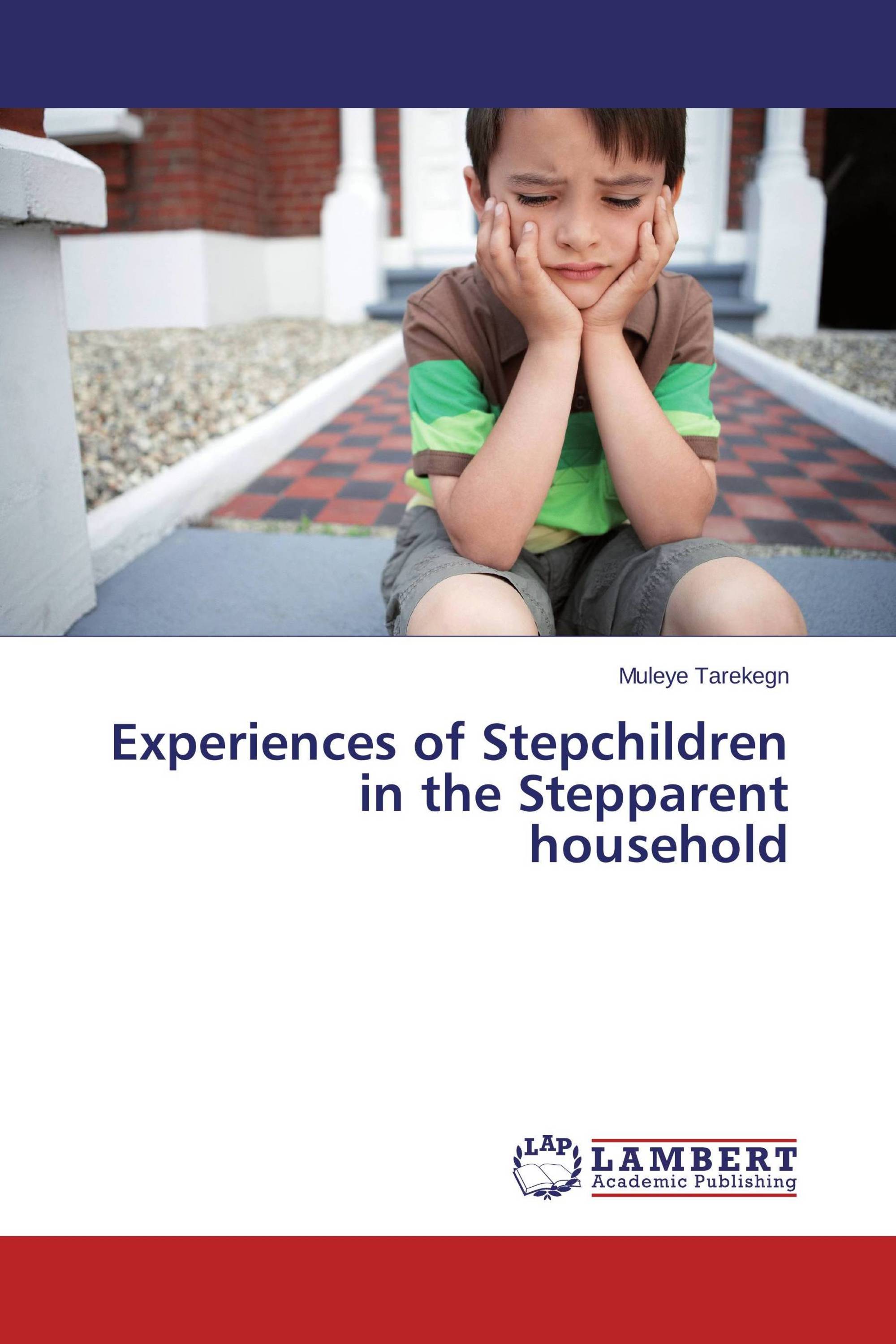 Experiences of Stepchildren in the Stepparent household