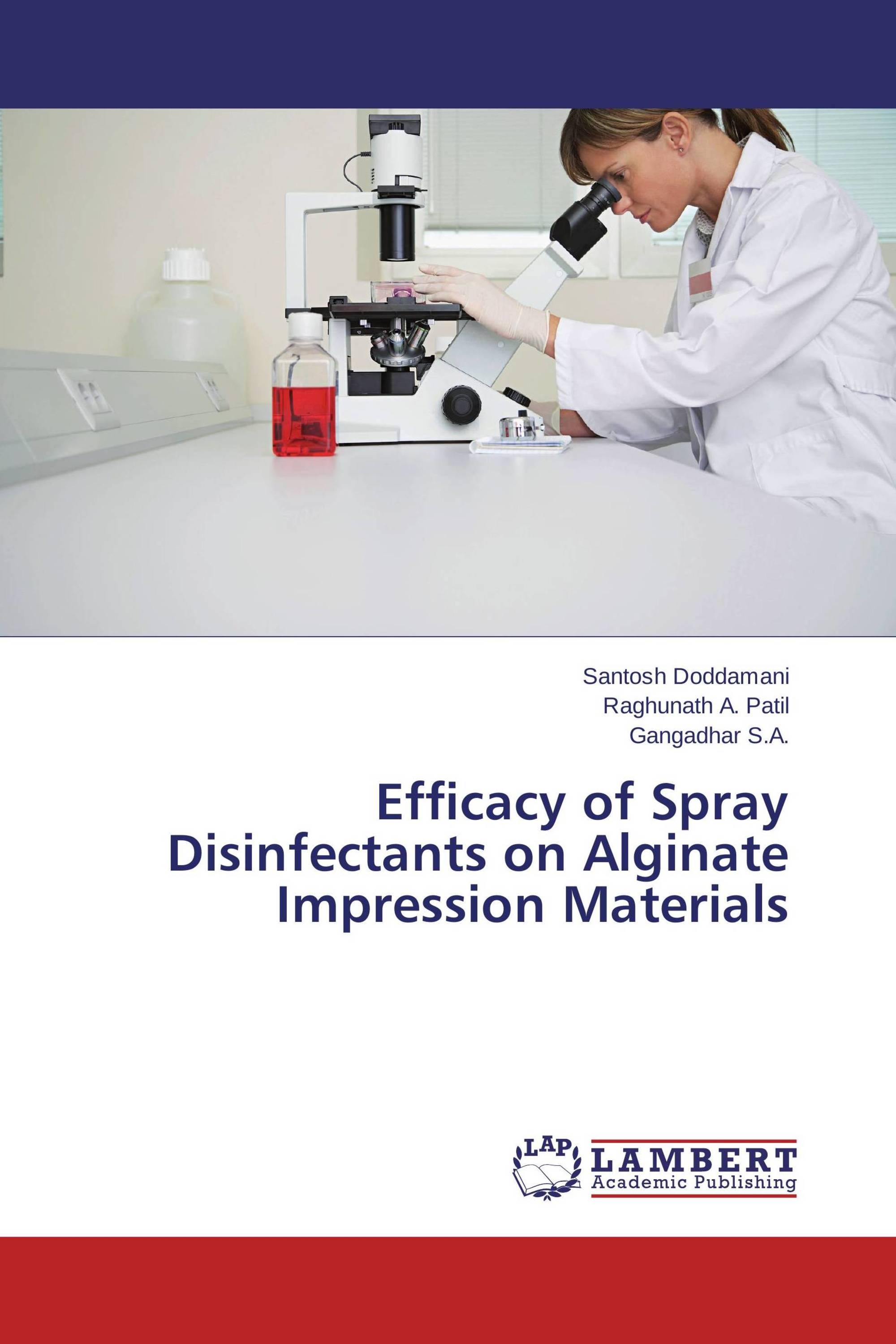 Efficacy of Spray Disinfectants on Alginate Impression Materials / 9783659468551
