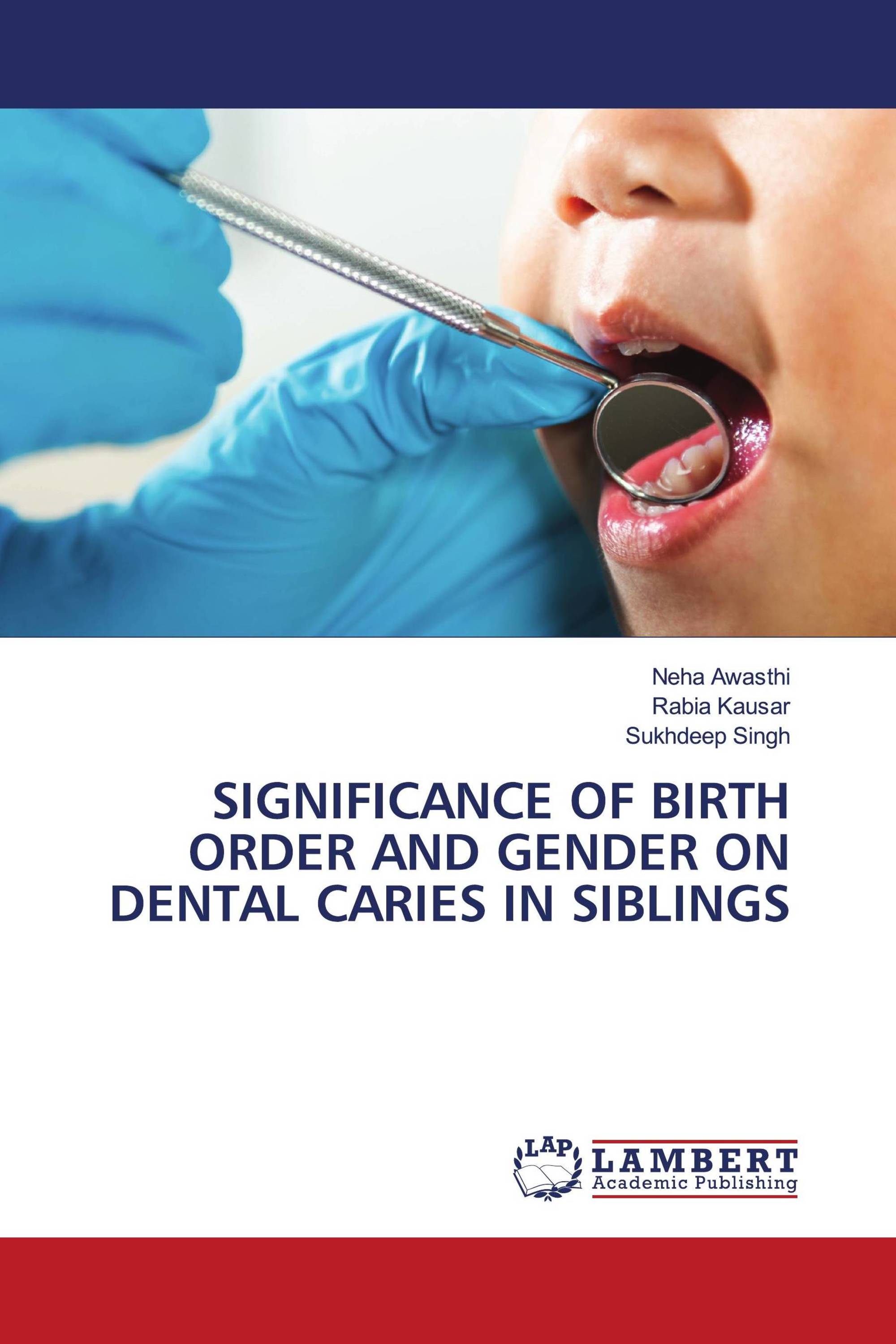 SIGNIFICANCE OF BIRTH ORDER AND GENDER ON DENTAL CARIES IN SIBLINGS