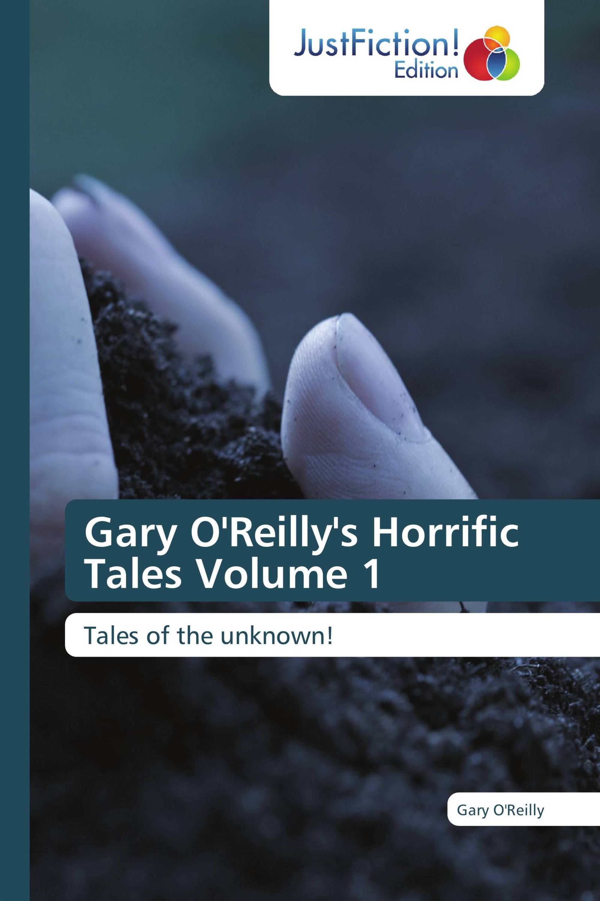 Gary O'Reilly's Horrific Tales Volume 1