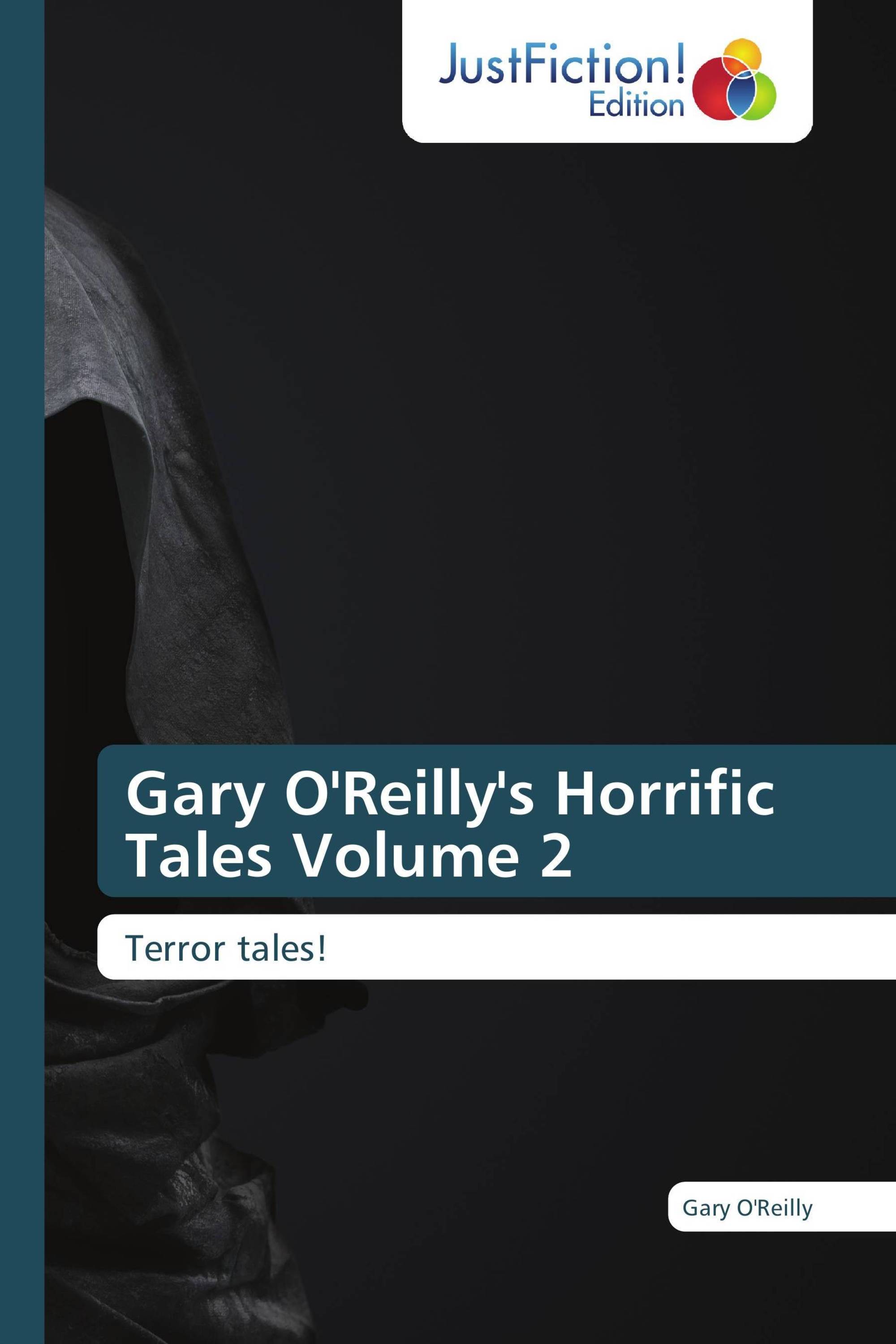 Gary O'Reilly's Horrific Tales Volume 2