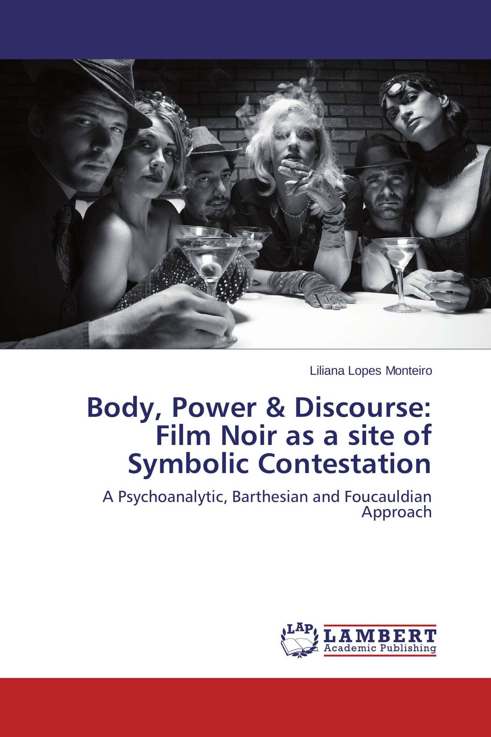 Body, Power & Discourse: Film Noir as a site of Symbolic Contestation