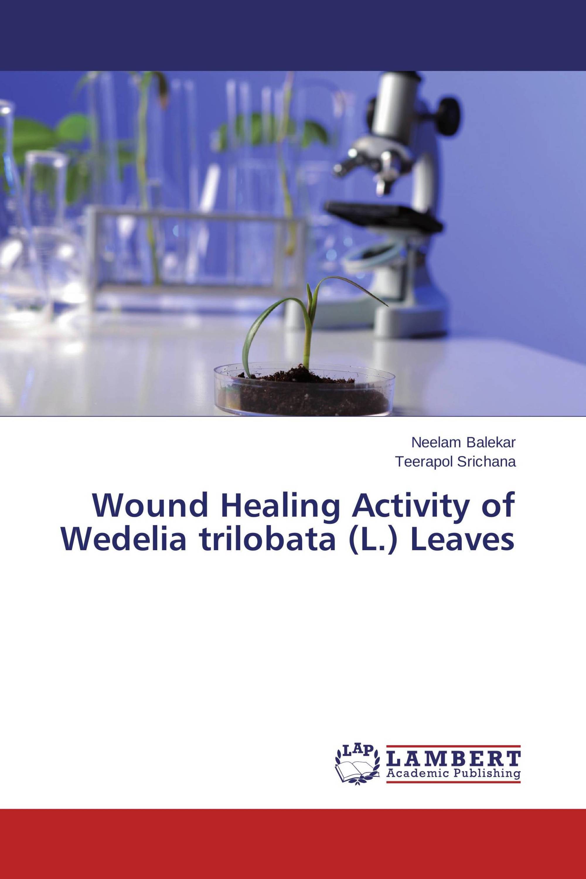 Wound Healing Activity of Wedelia trilobata (L.) Leaves / 9783659