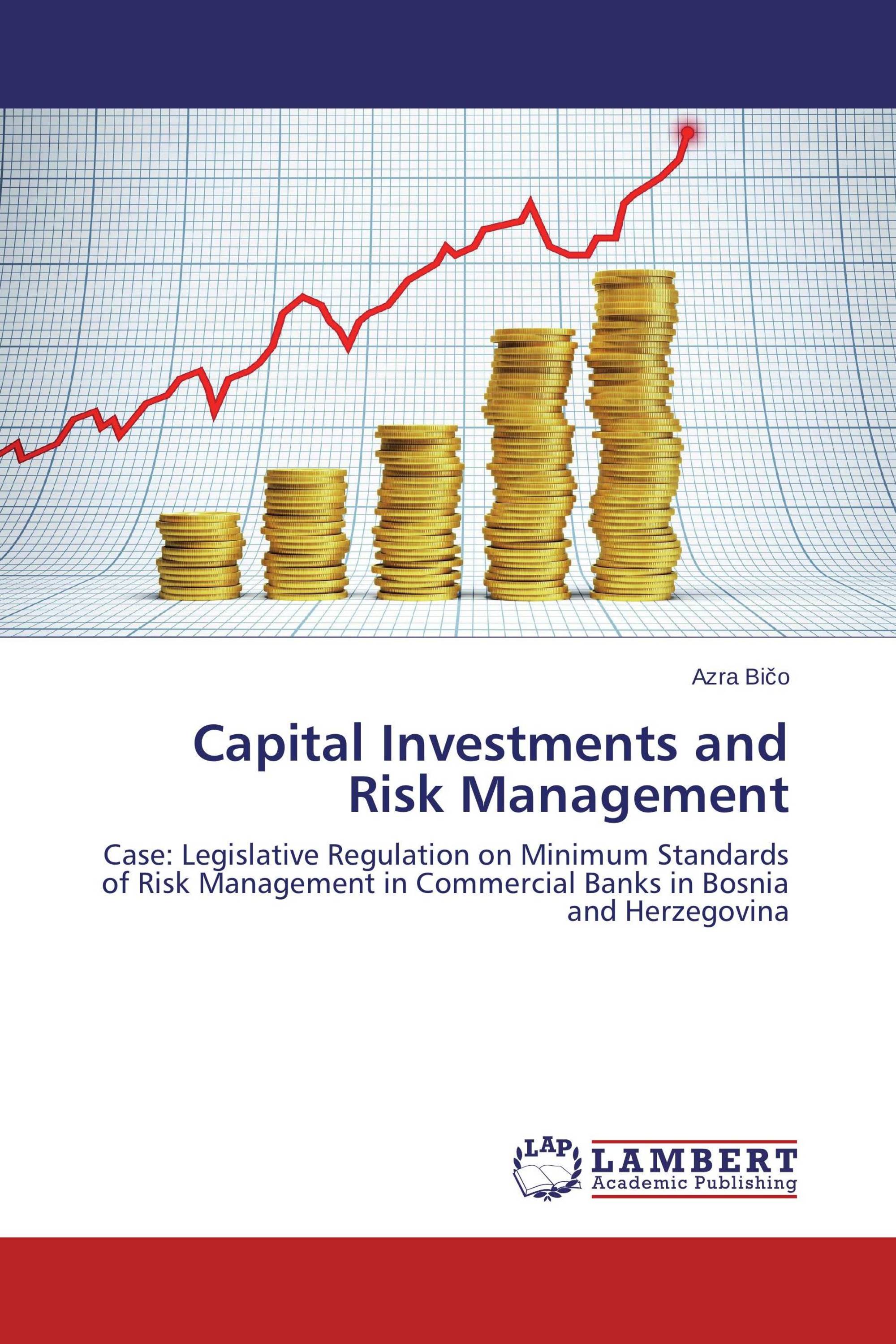 Capital Investments And Risk Management / 978-3-659-47570-2 ...