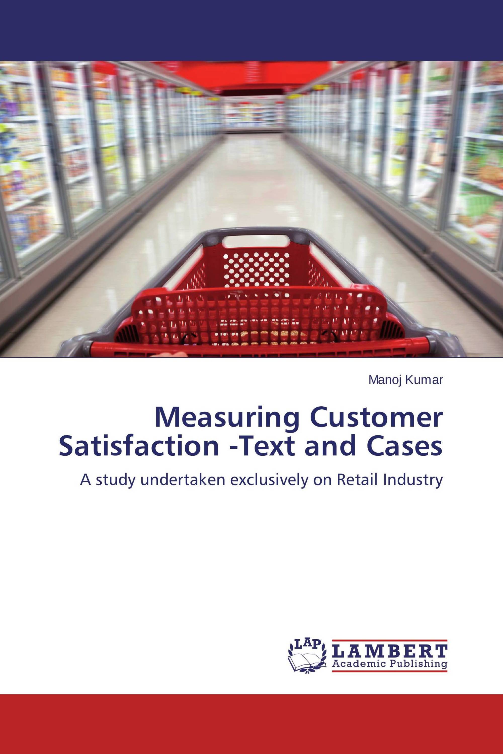 Measuring Customer Satisfaction -Text and Cases / 978-3-659-48144-4